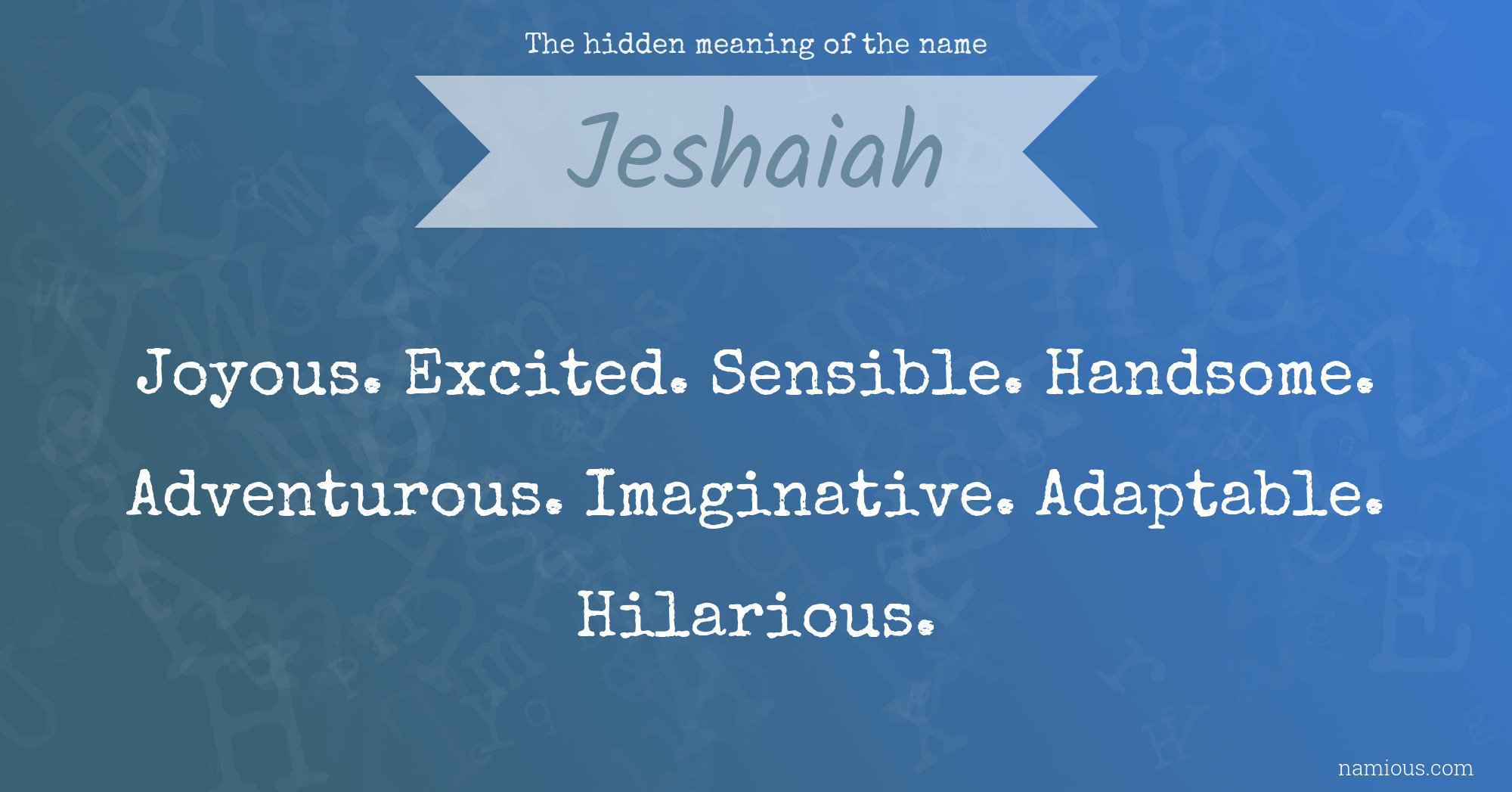 The hidden meaning of the name Jeshaiah