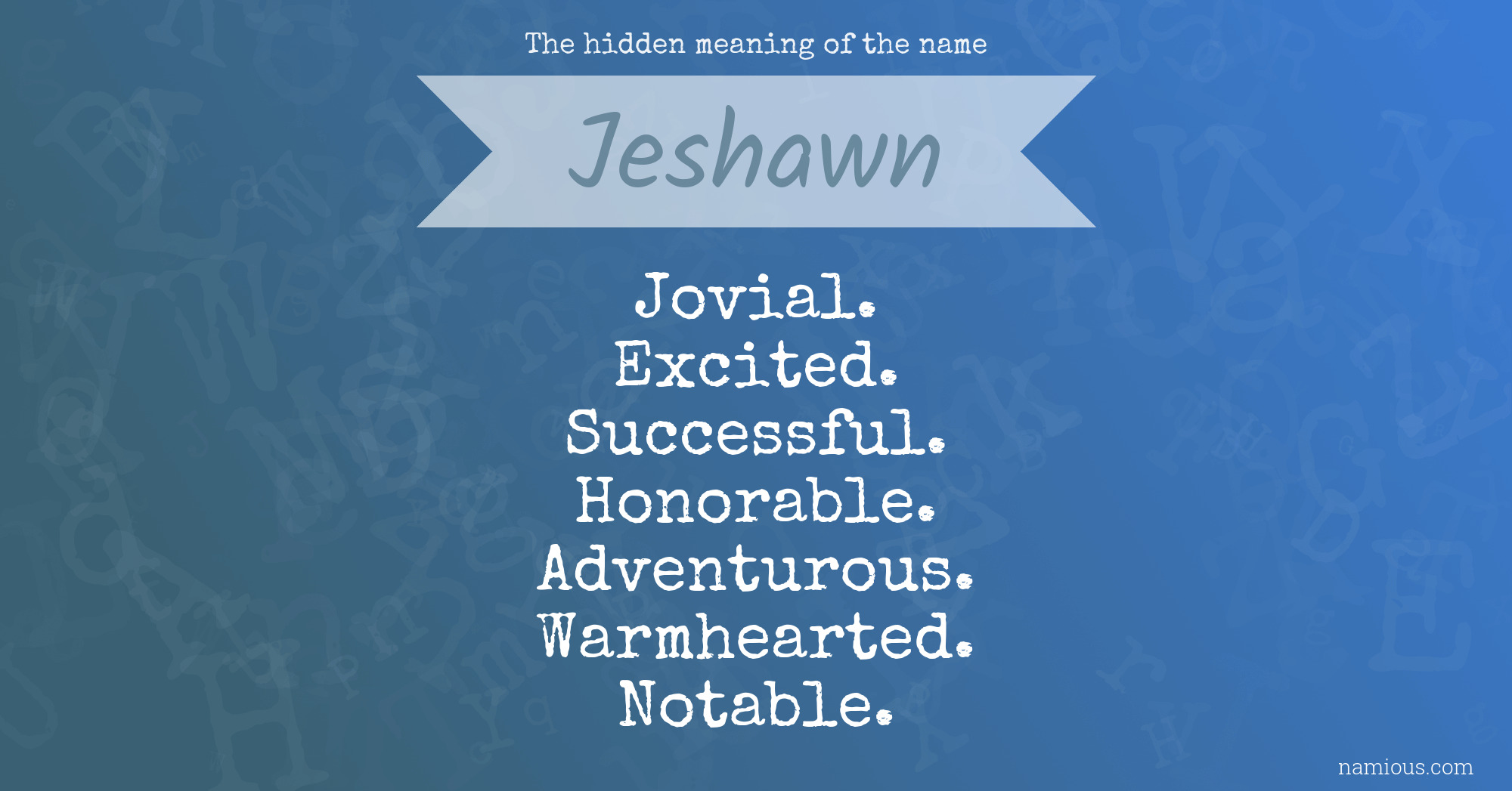 The hidden meaning of the name Jeshawn