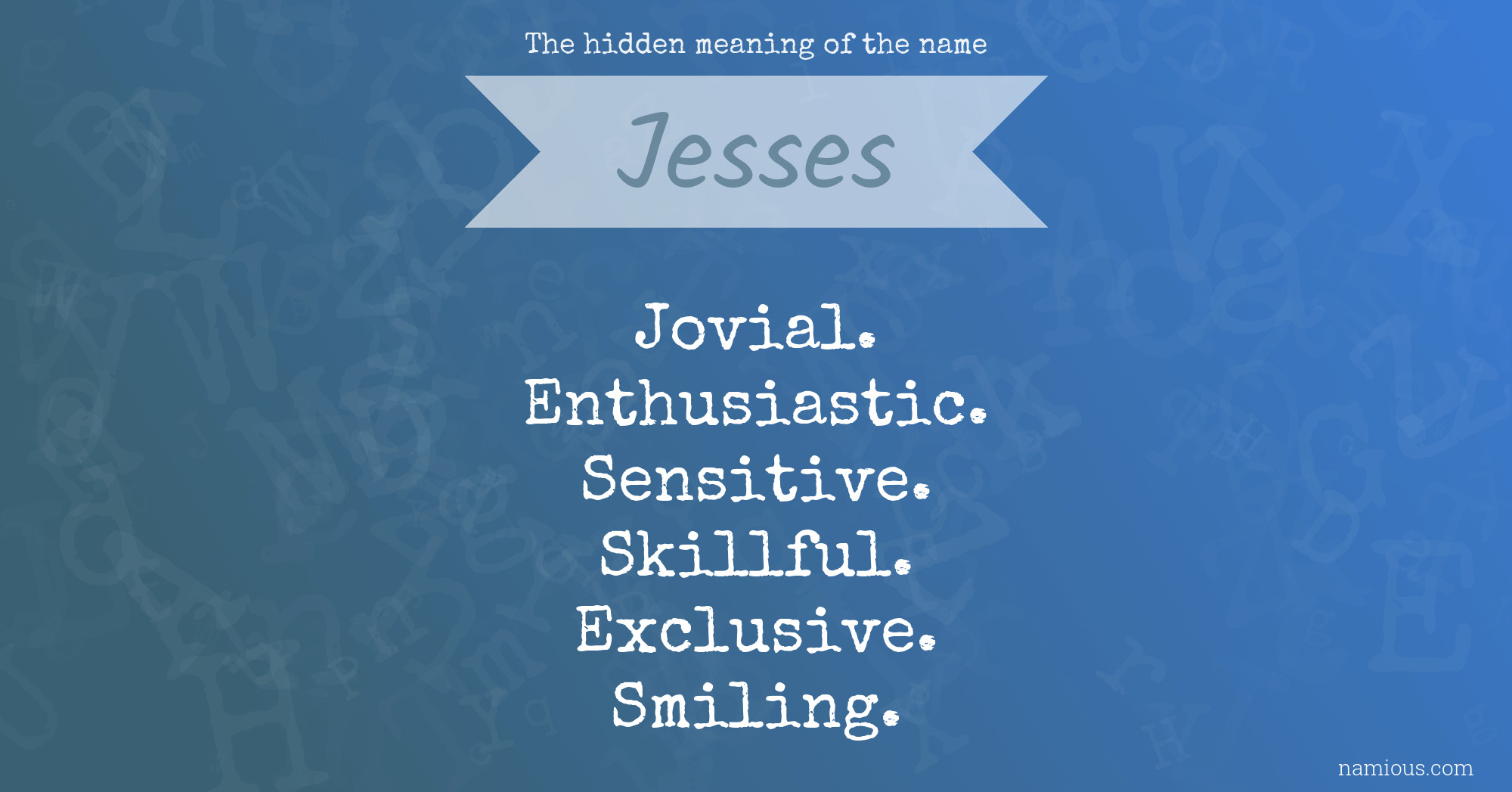 The hidden meaning of the name Jesses