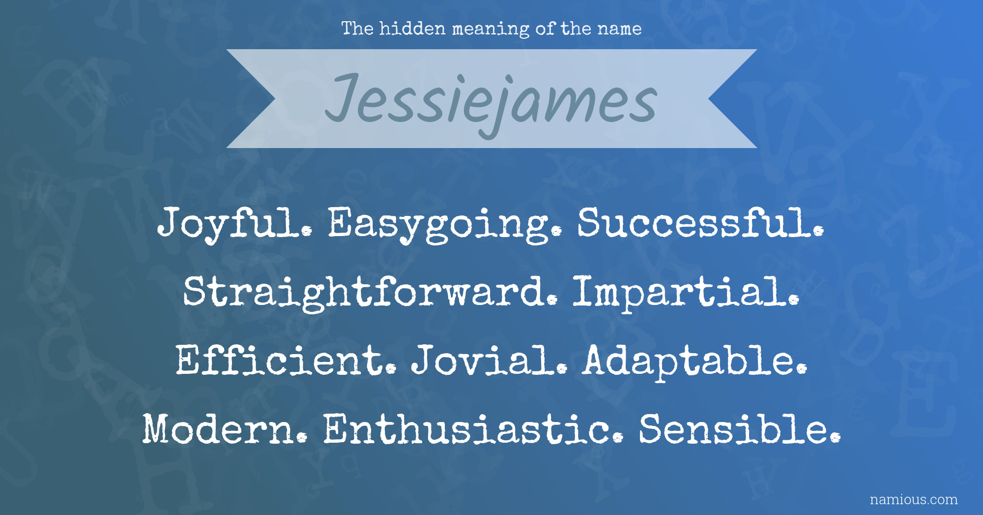 The hidden meaning of the name Jessiejames