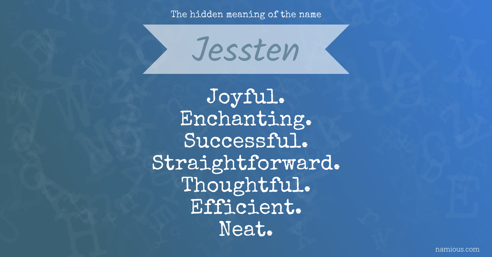 The hidden meaning of the name Jessten