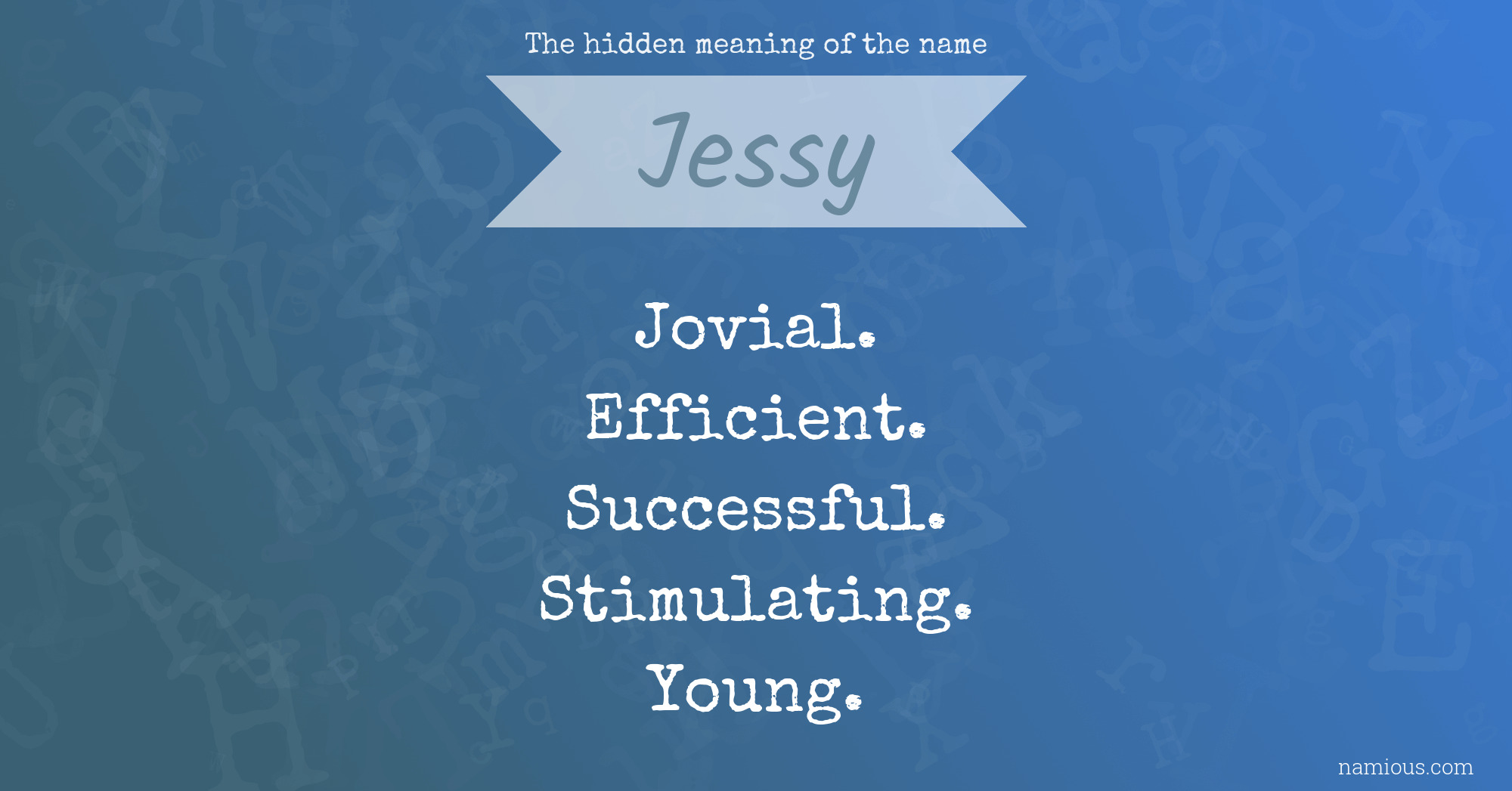 The hidden meaning of the name Jessy