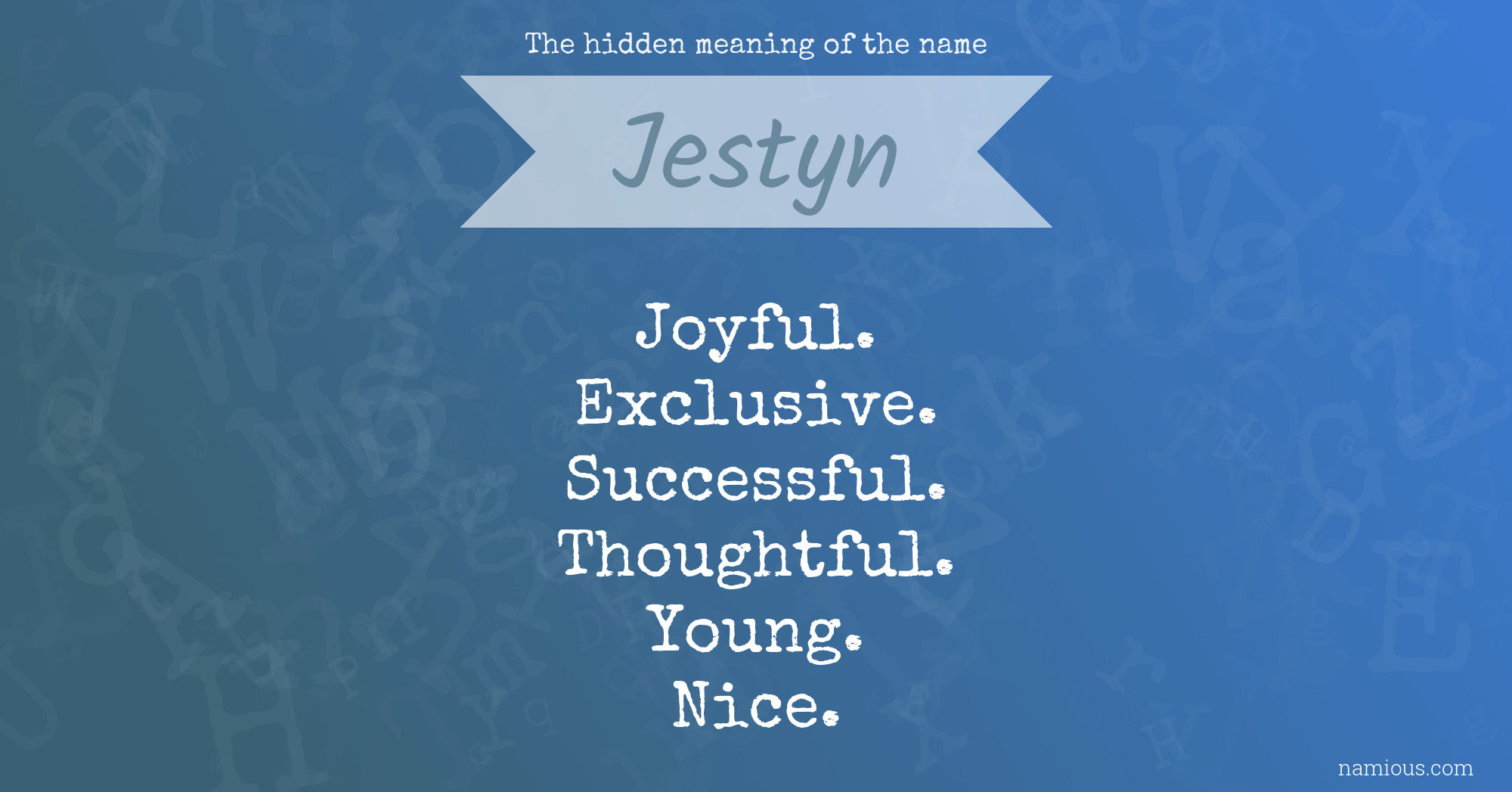 The hidden meaning of the name Jestyn