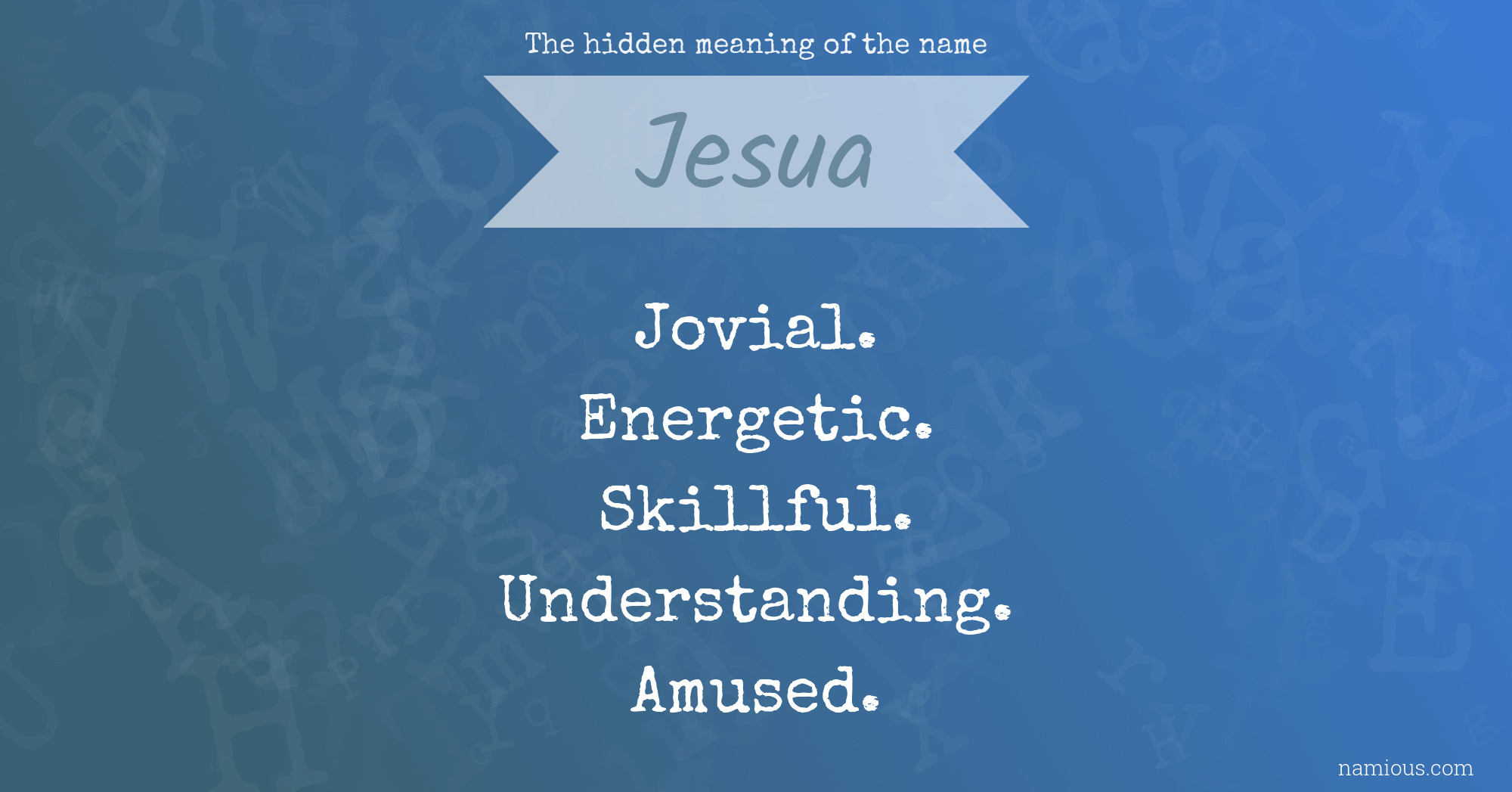 The hidden meaning of the name Jesua