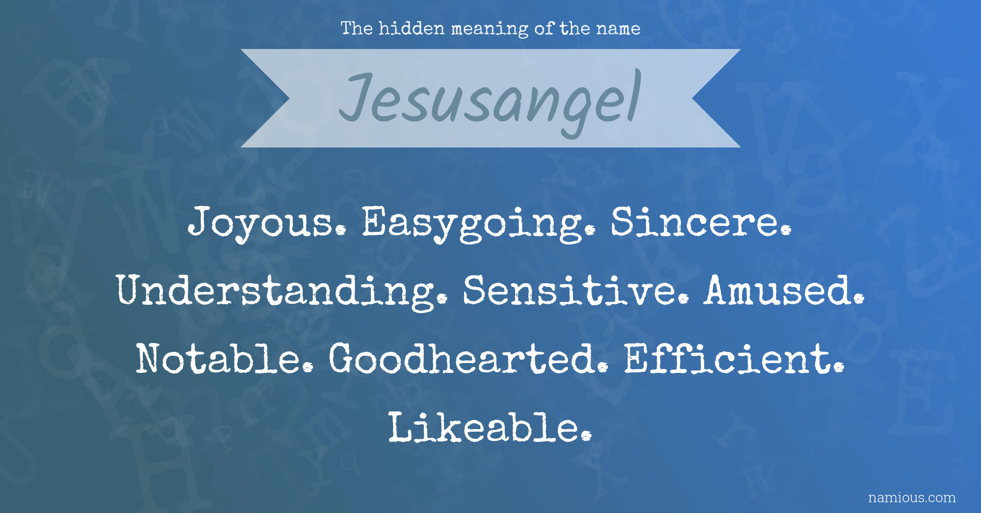 The hidden meaning of the name Jesusangel