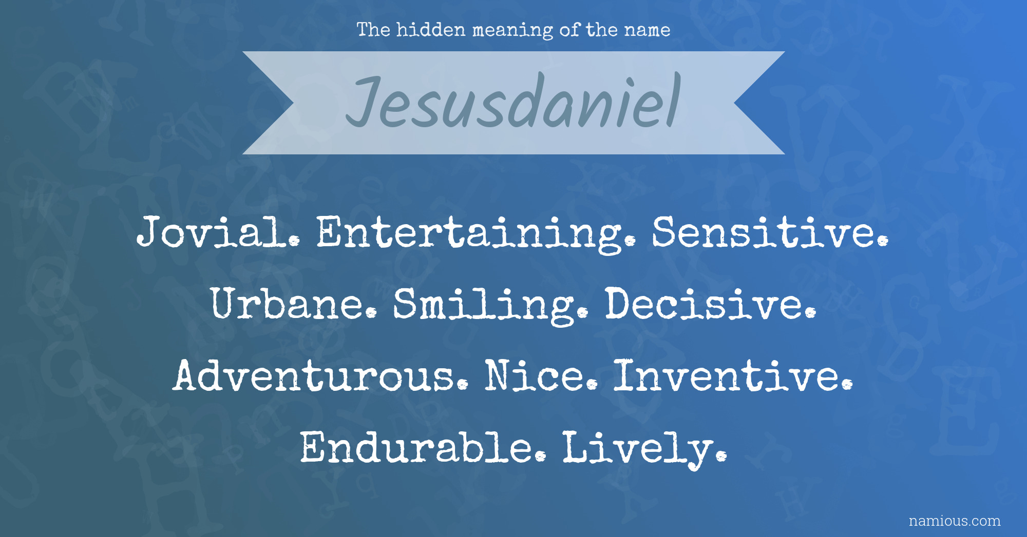 The hidden meaning of the name Jesusdaniel