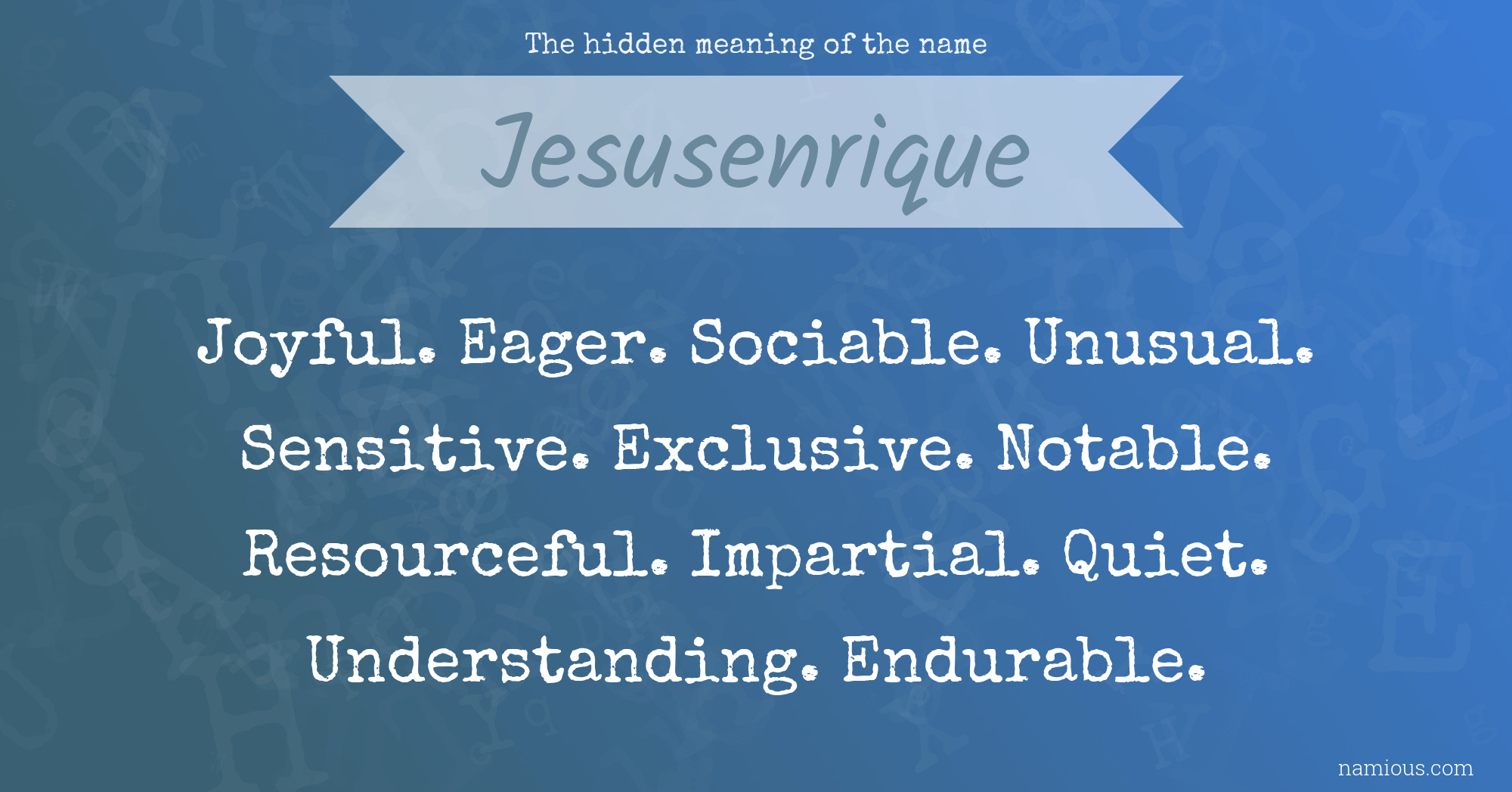 The hidden meaning of the name Jesusenrique