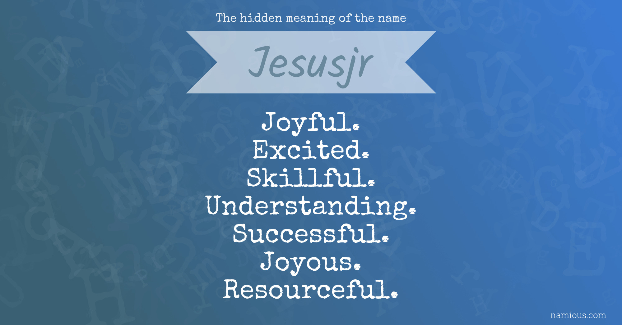 The hidden meaning of the name Jesusjr