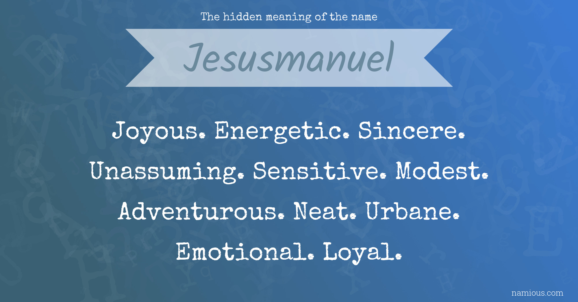 The hidden meaning of the name Jesusmanuel