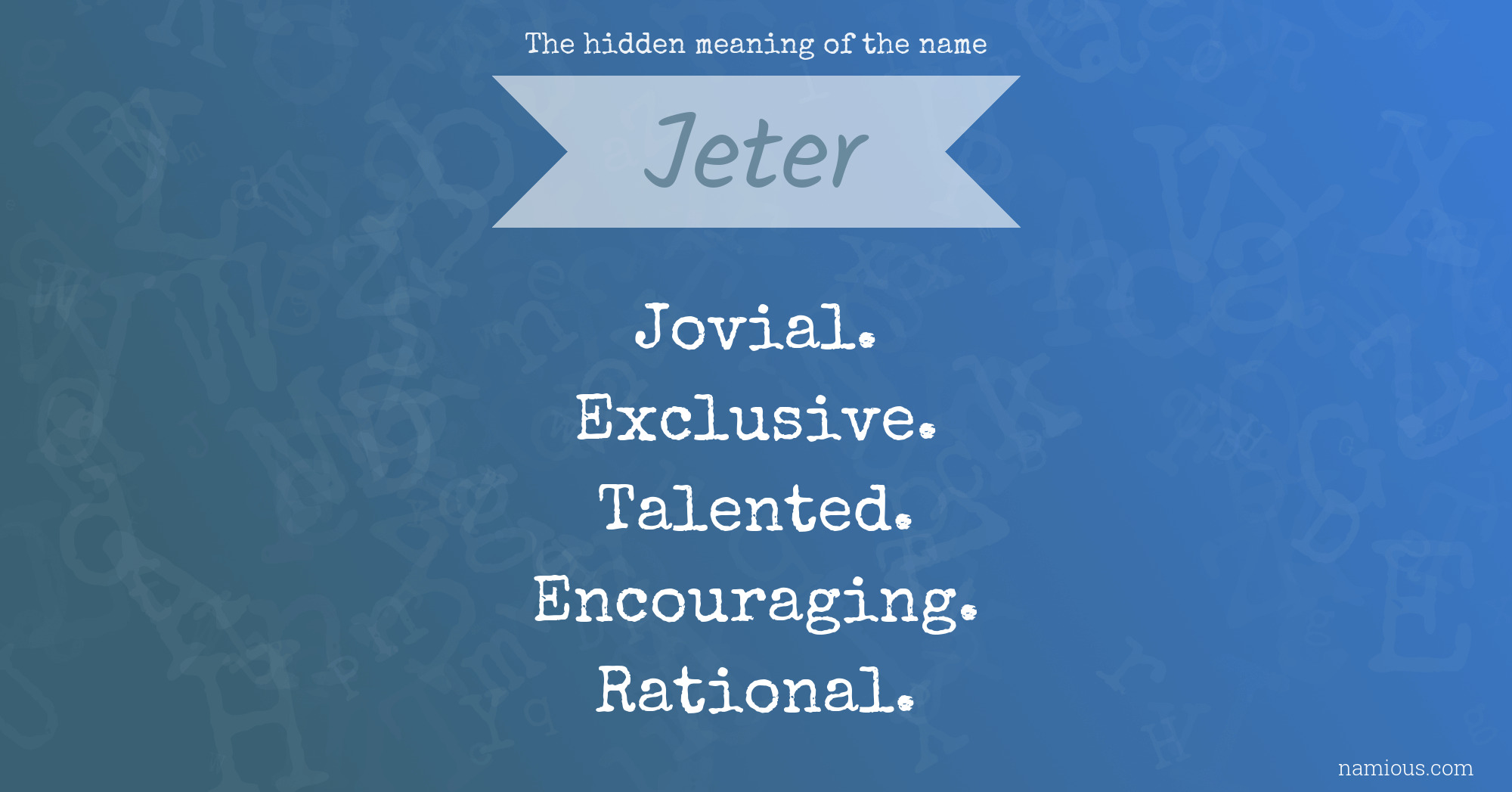 The hidden meaning of the name Jeter