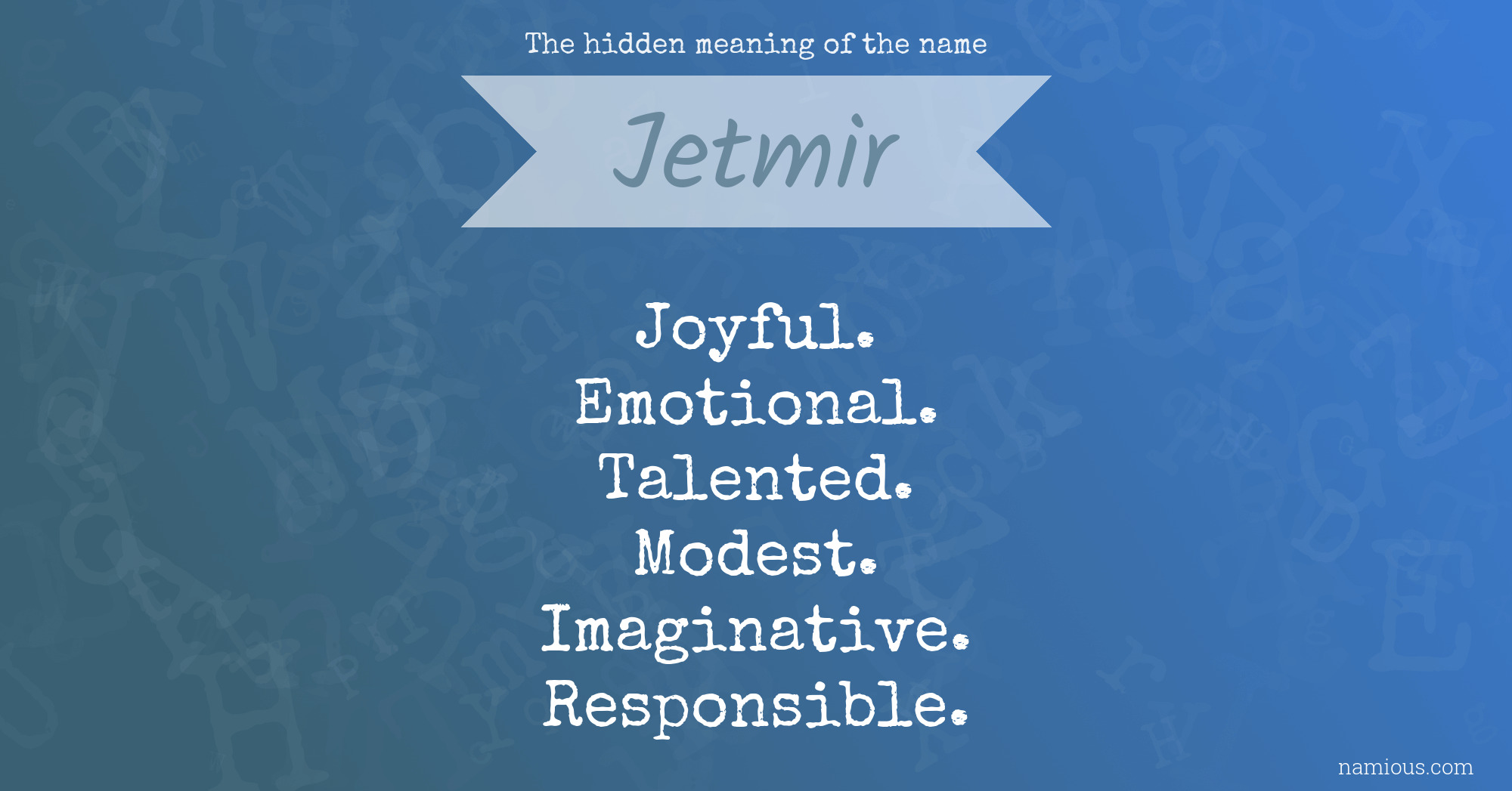 The hidden meaning of the name Jetmir