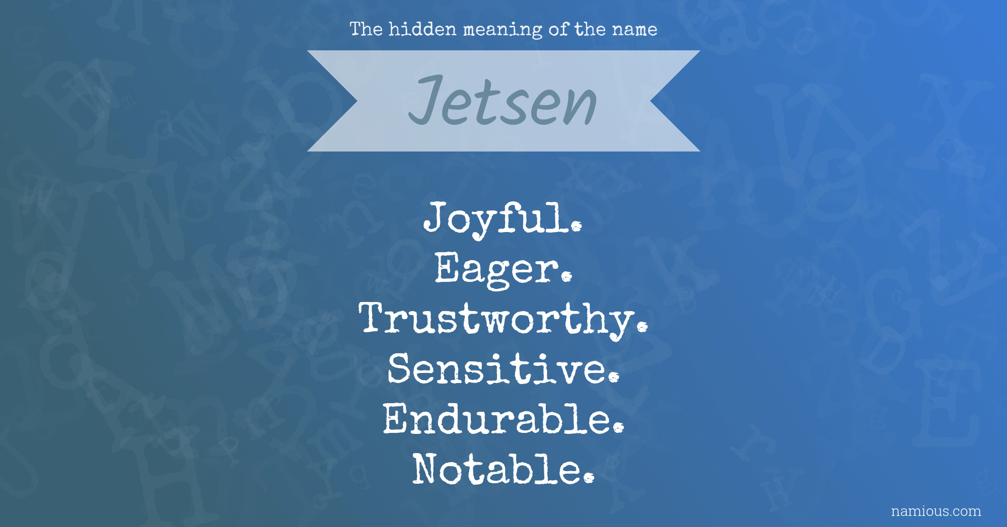 The hidden meaning of the name Jetsen