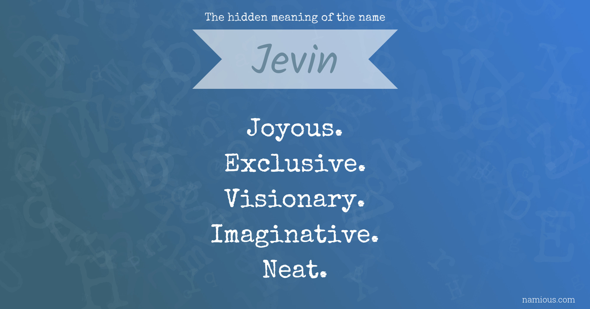 The hidden meaning of the name Jevin