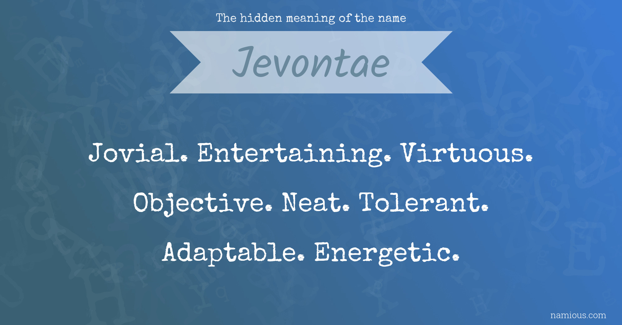 The hidden meaning of the name Jevontae