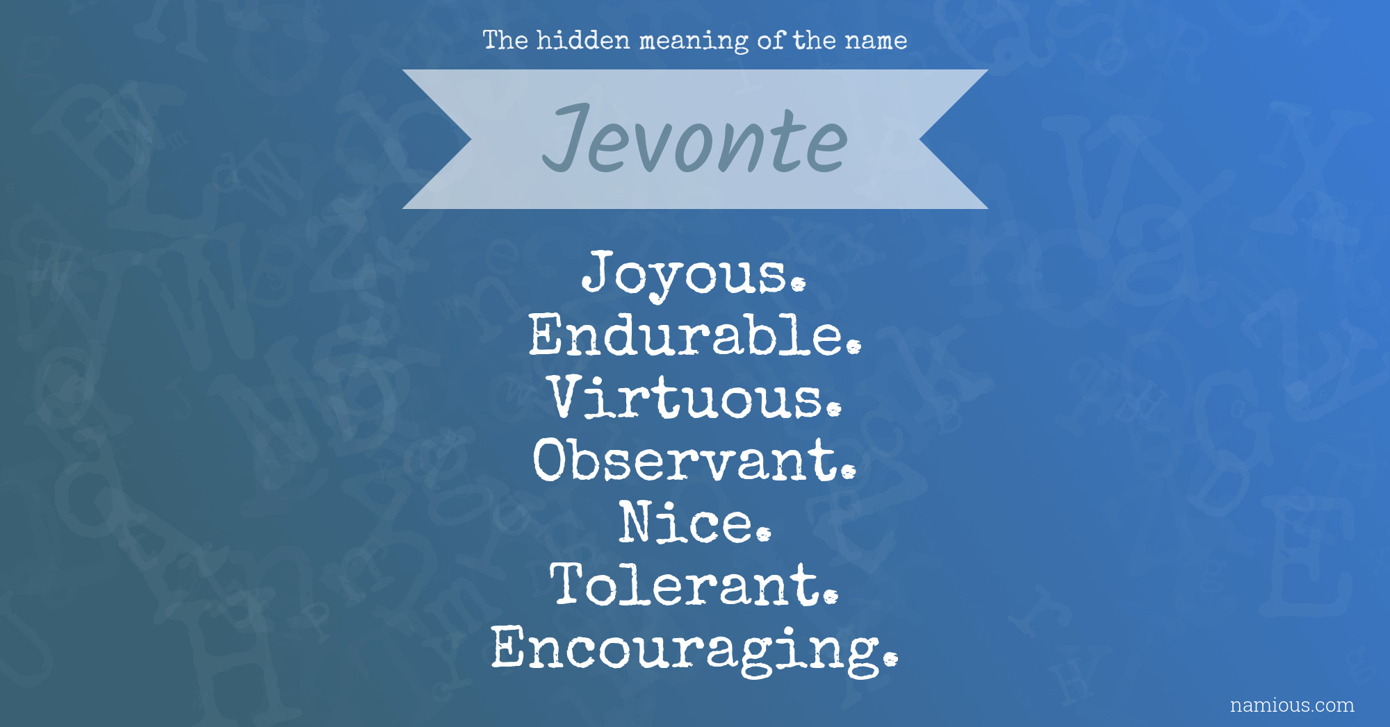 The hidden meaning of the name Jevonte