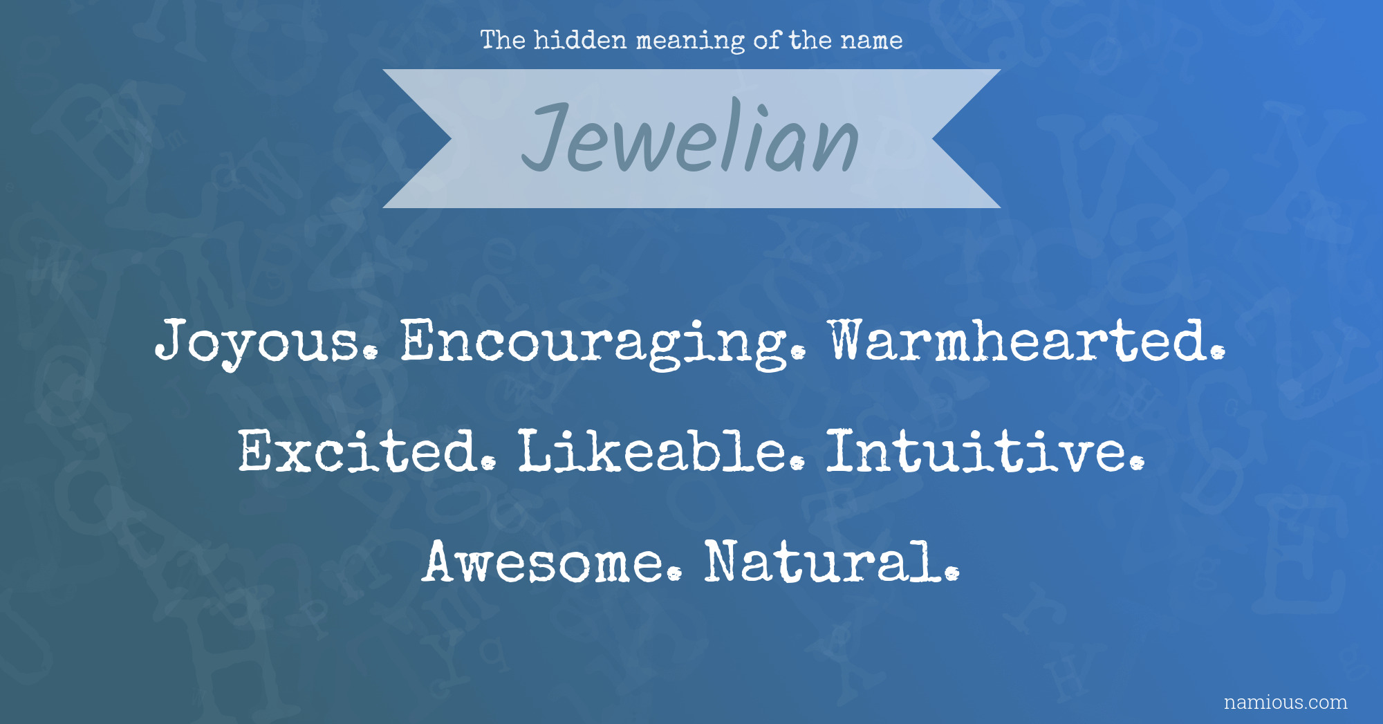 The hidden meaning of the name Jewelian