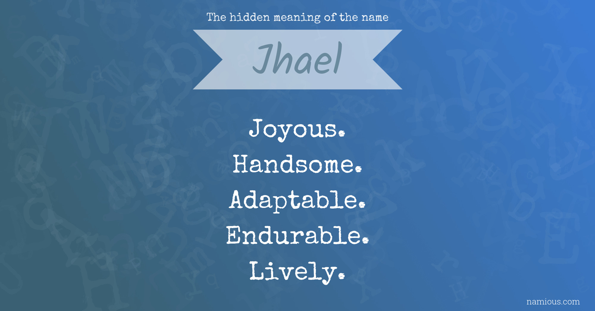 The hidden meaning of the name Jhael