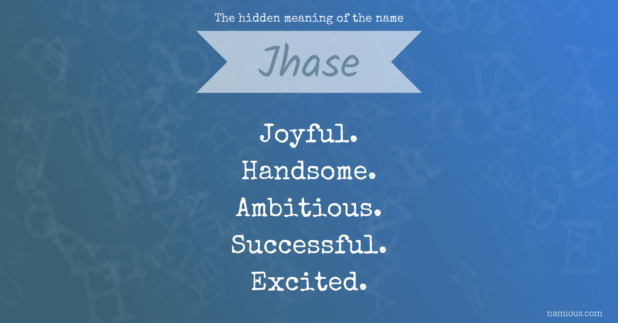 The hidden meaning of the name Jhase