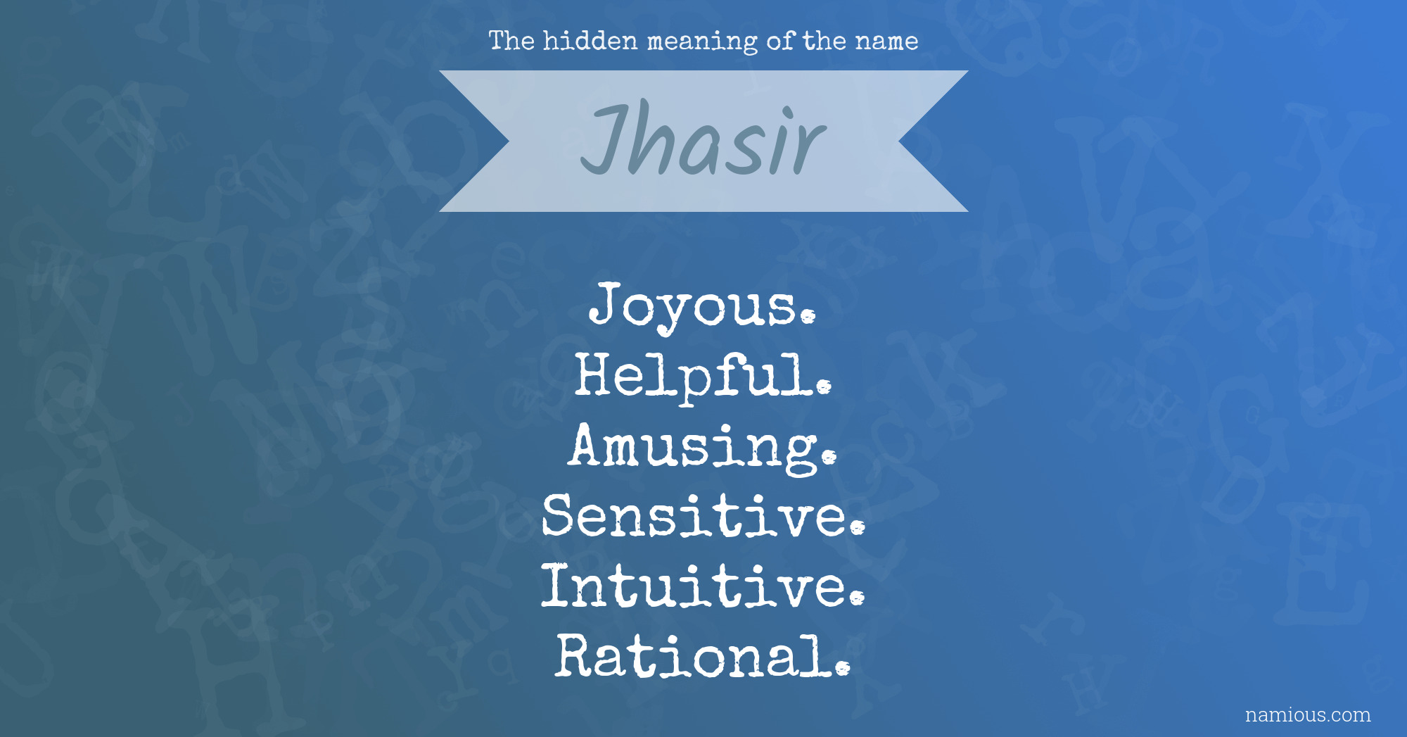 The hidden meaning of the name Jhasir