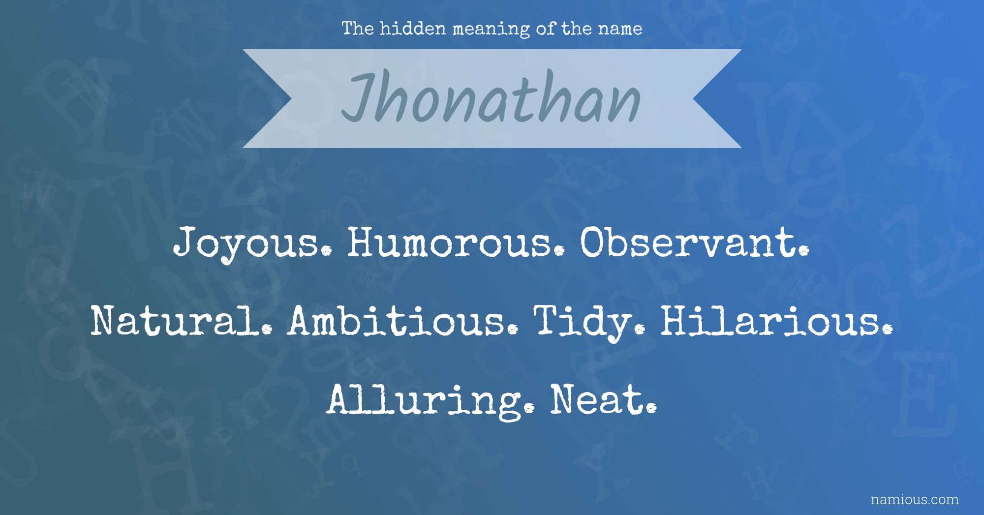 The hidden meaning of the name Jhonathan