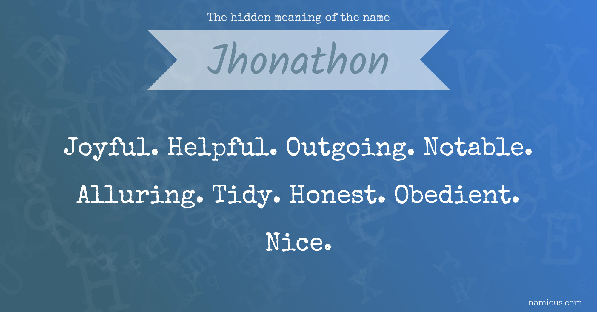 The hidden meaning of the name Jhonathon