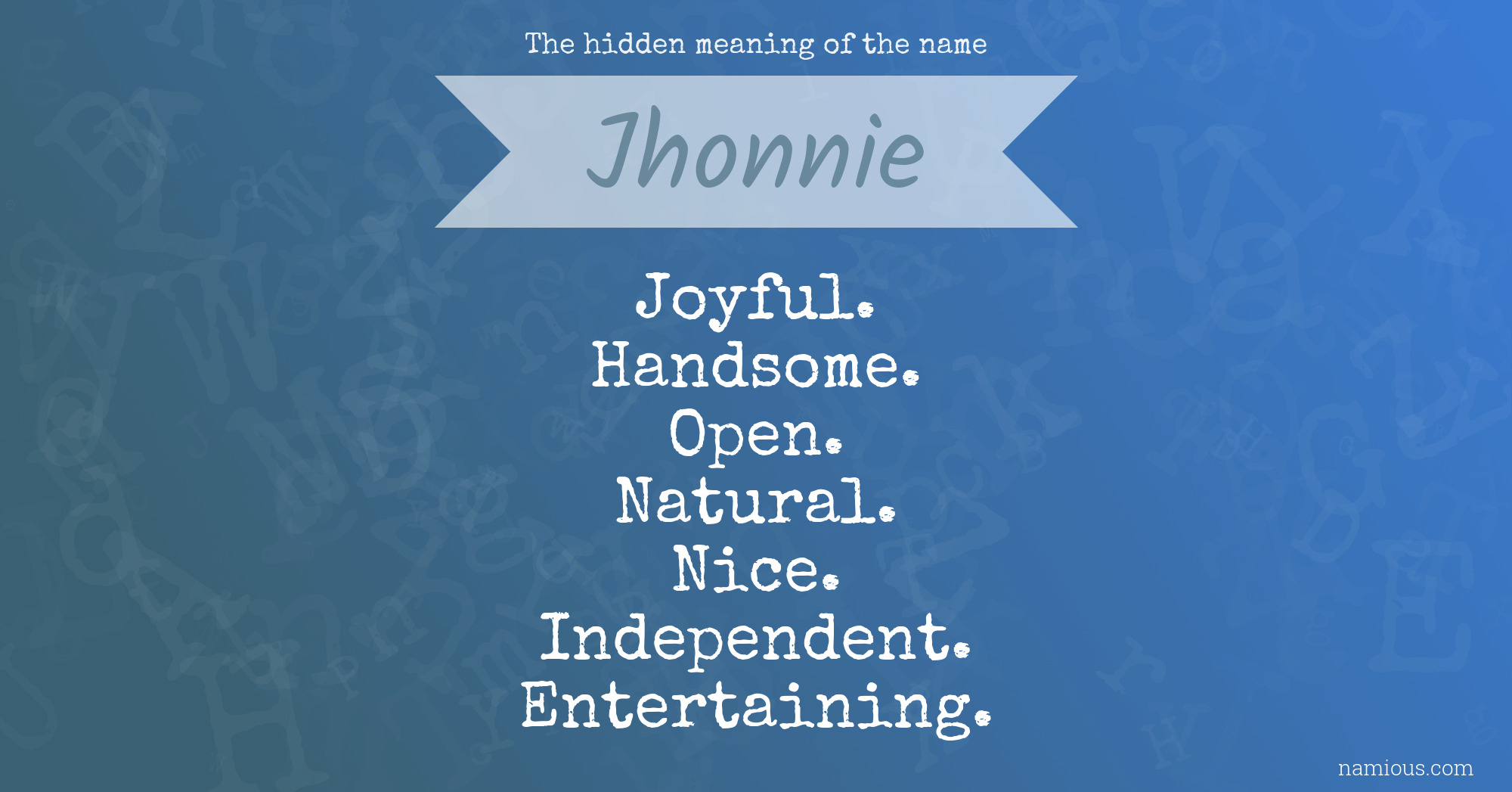 The hidden meaning of the name Jhonnie