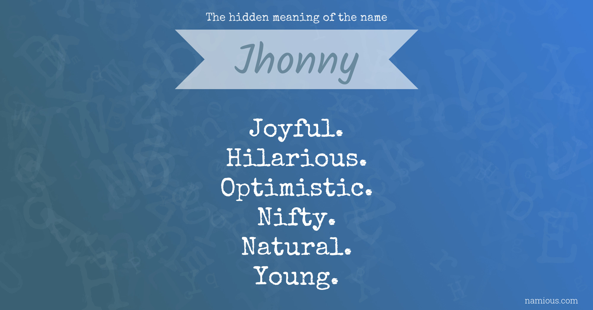 The hidden meaning of the name Jhonny