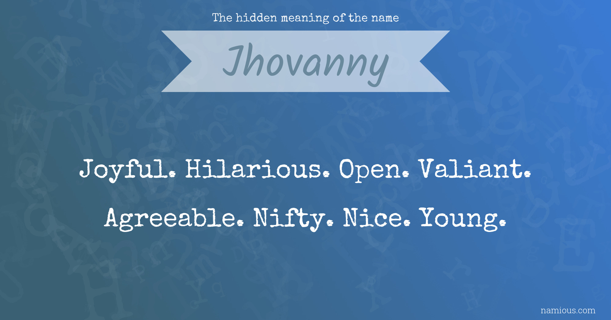 The hidden meaning of the name Jhovanny