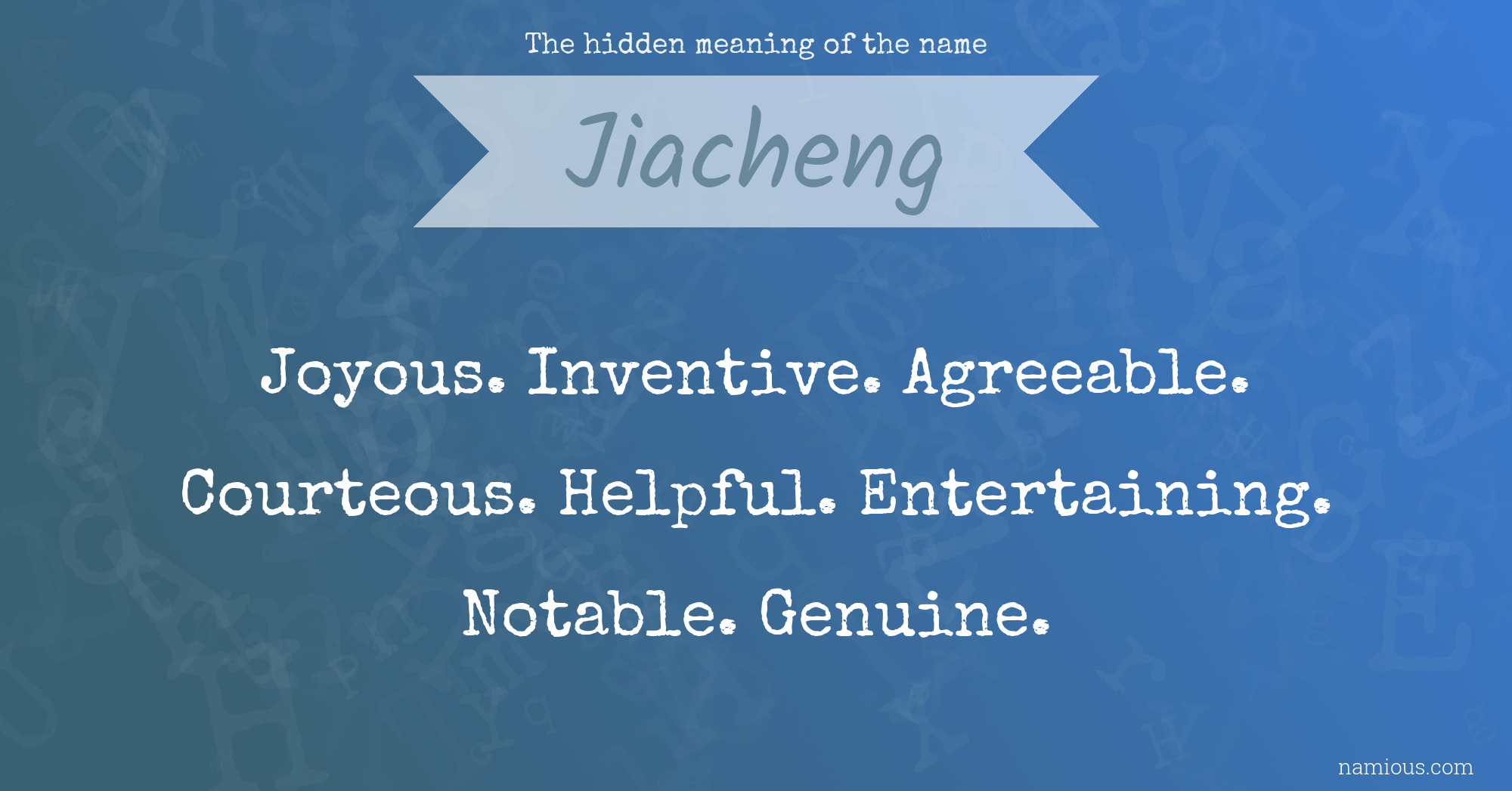 The hidden meaning of the name Jiacheng