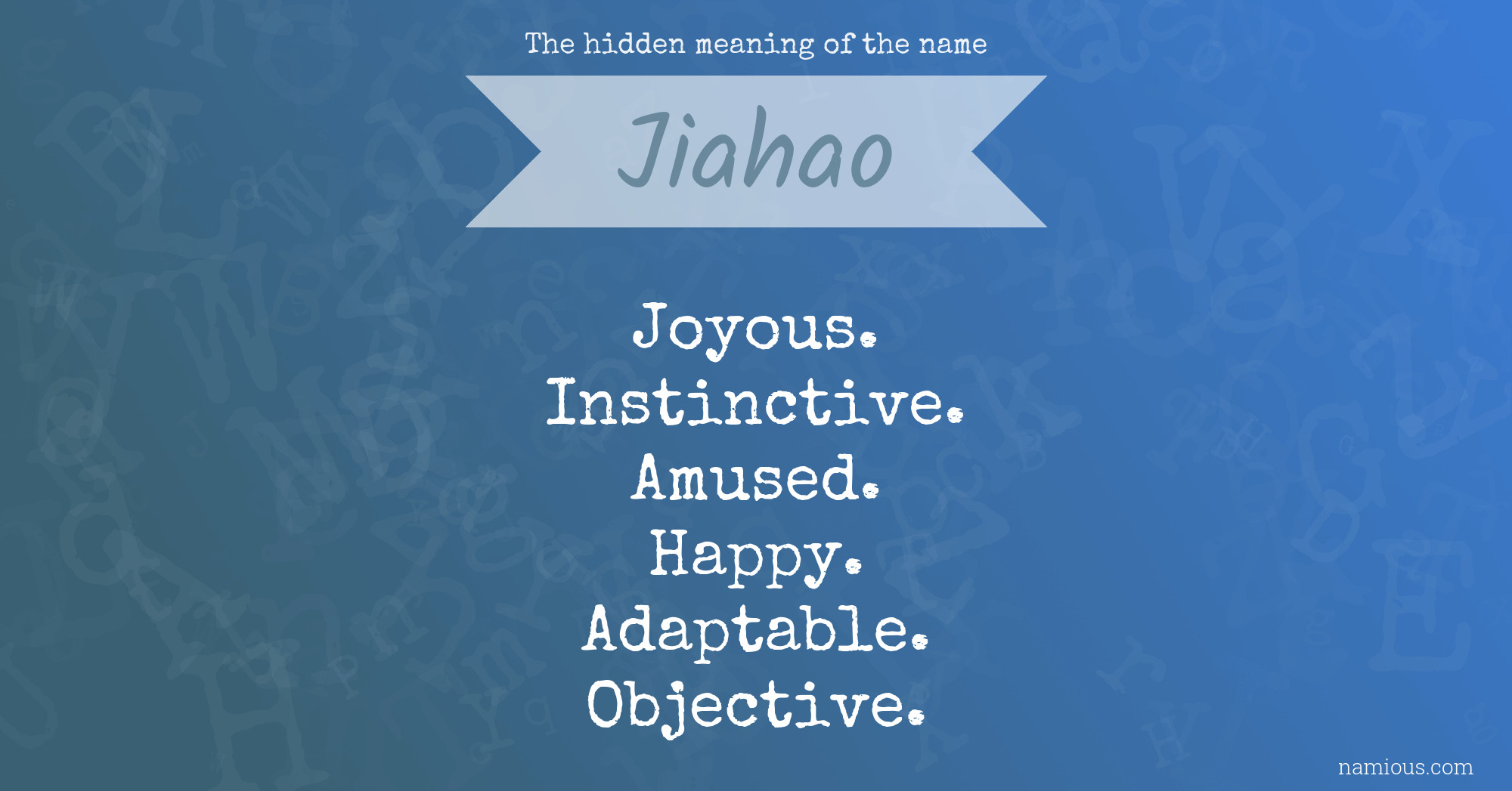 The hidden meaning of the name Jiahao