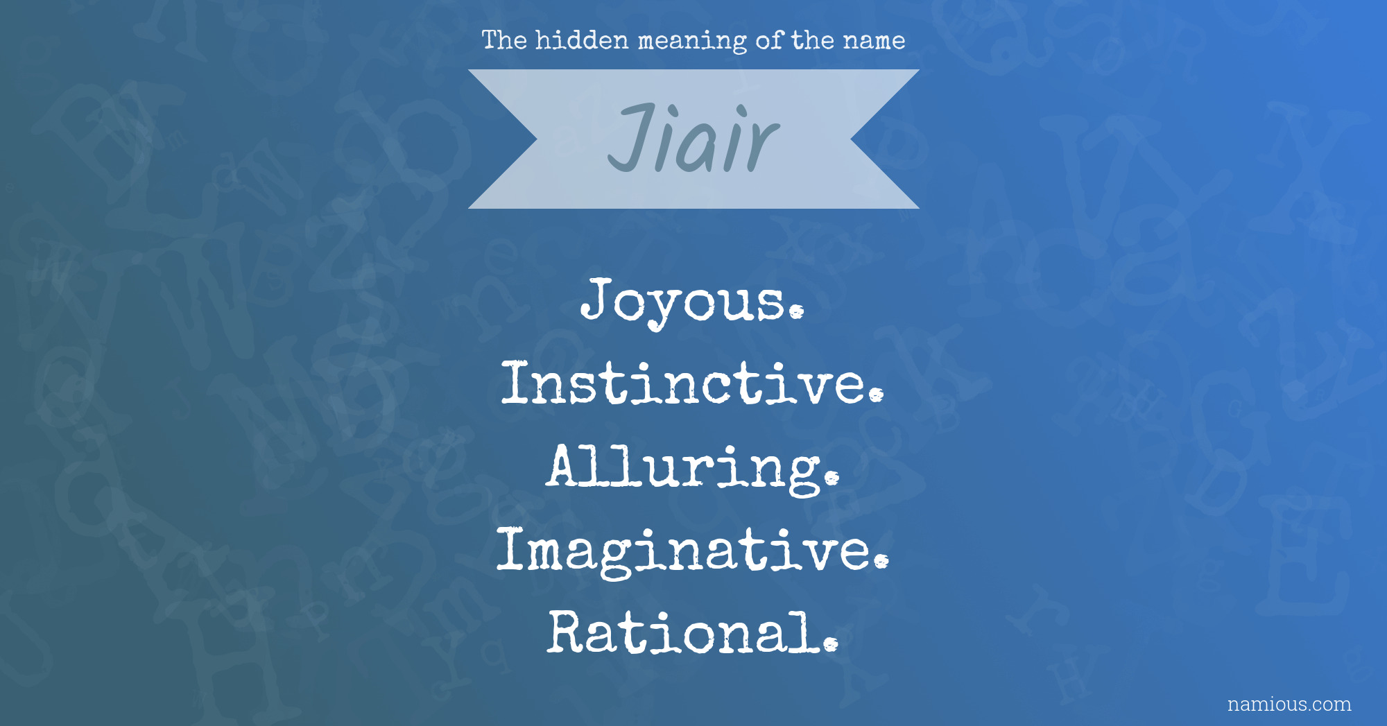 The hidden meaning of the name Jiair