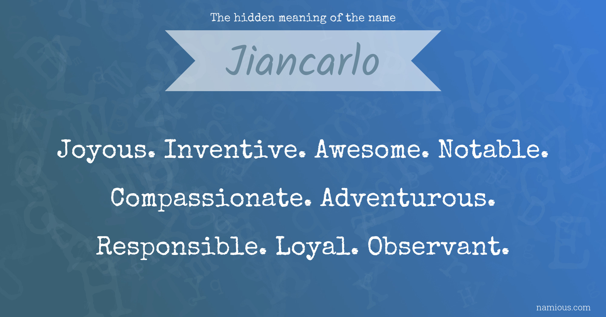 The hidden meaning of the name Jiancarlo