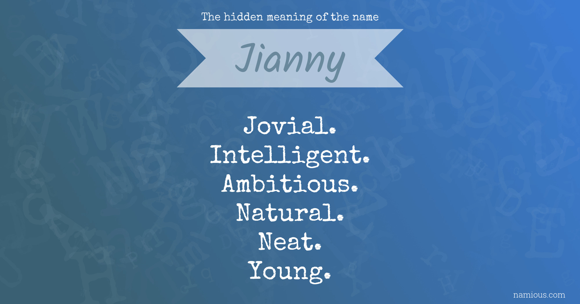 The hidden meaning of the name Jianny