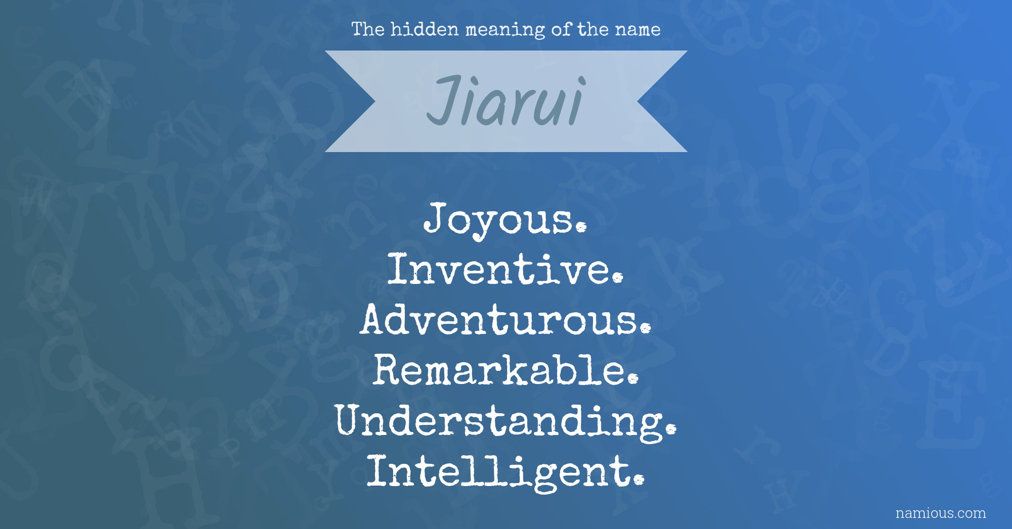 The hidden meaning of the name Jiarui