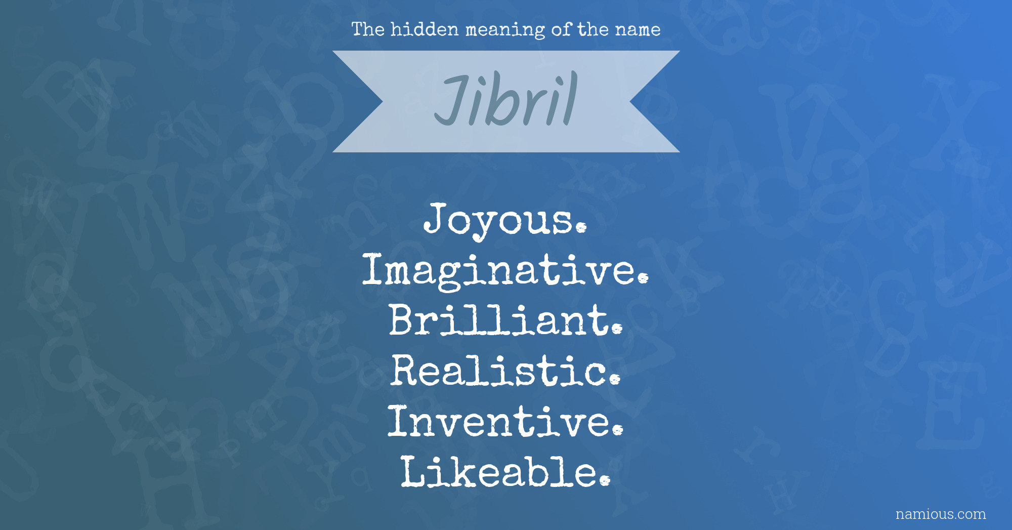 The hidden meaning of the name Jibril