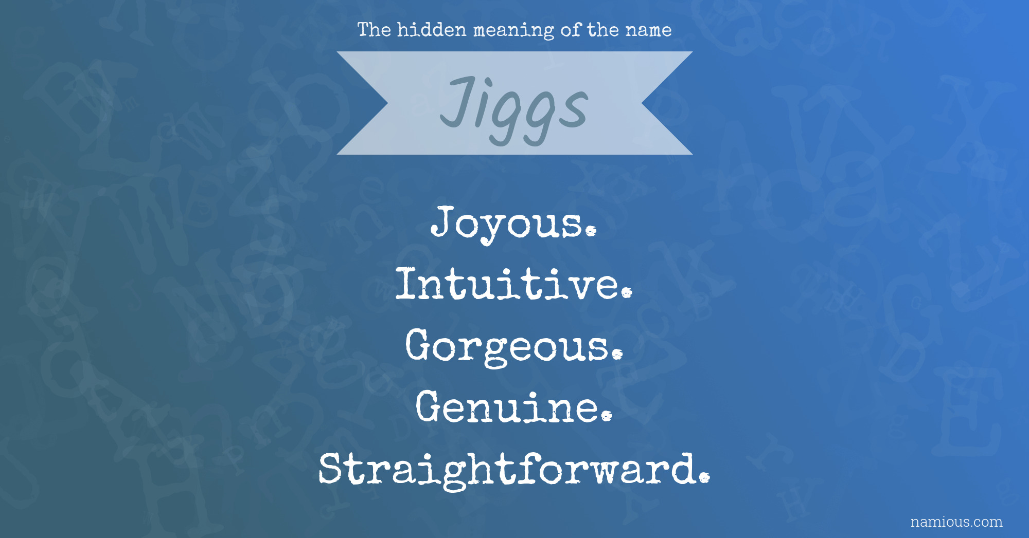 The hidden meaning of the name Jiggs