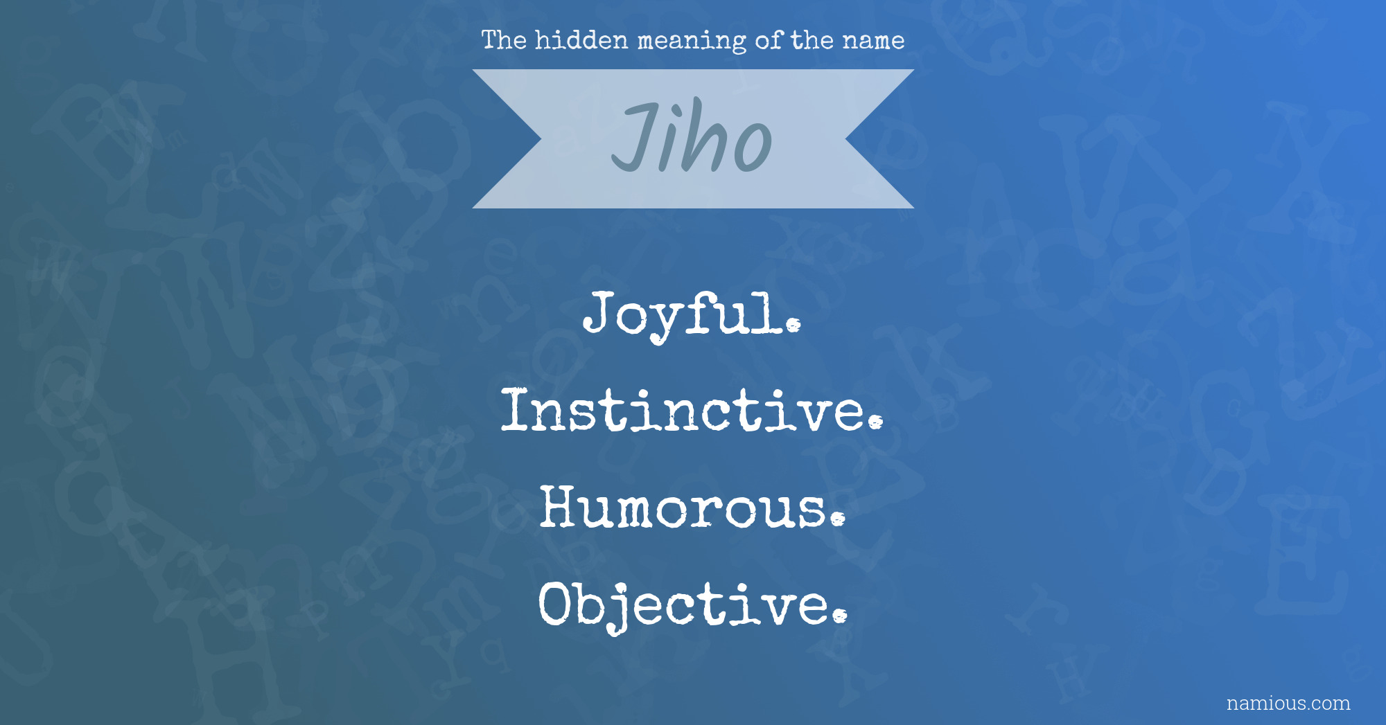 The hidden meaning of the name Jiho