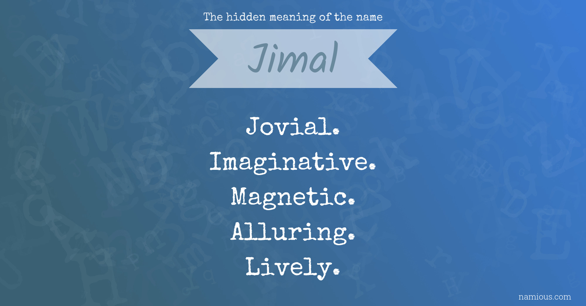 The hidden meaning of the name Jimal