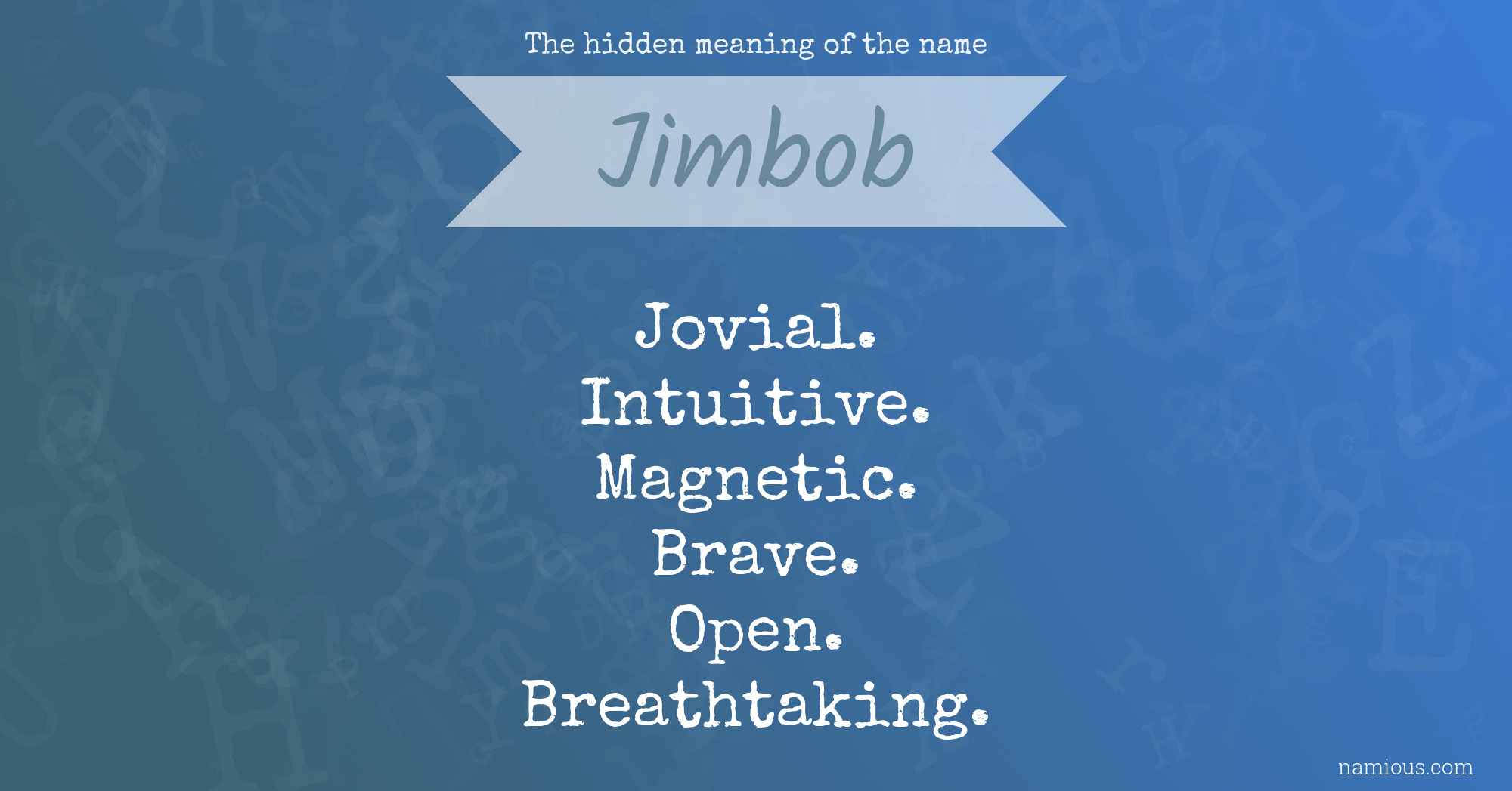 The hidden meaning of the name Jimbob