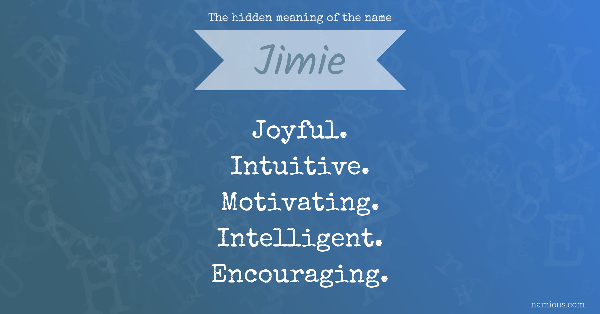 The hidden meaning of the name Jimie