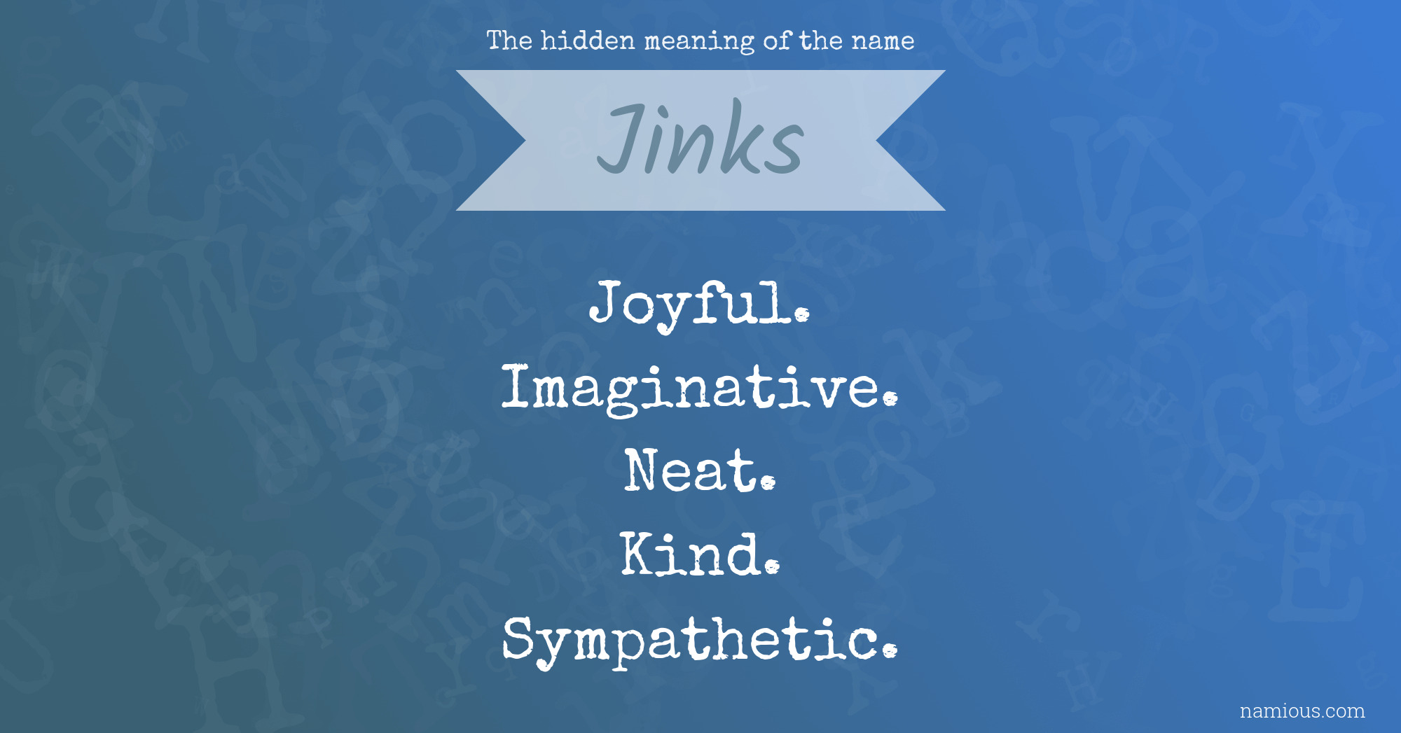 The hidden meaning of the name Jinks