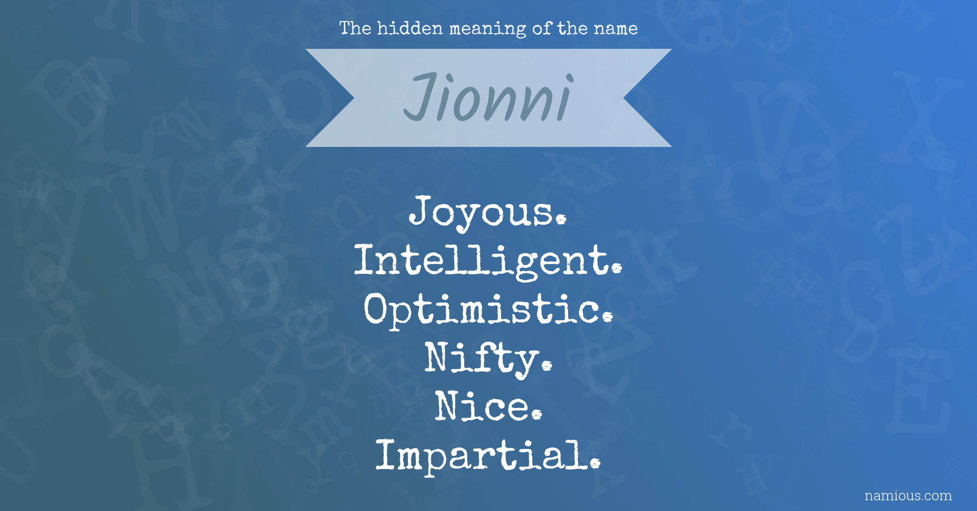 The hidden meaning of the name Jionni