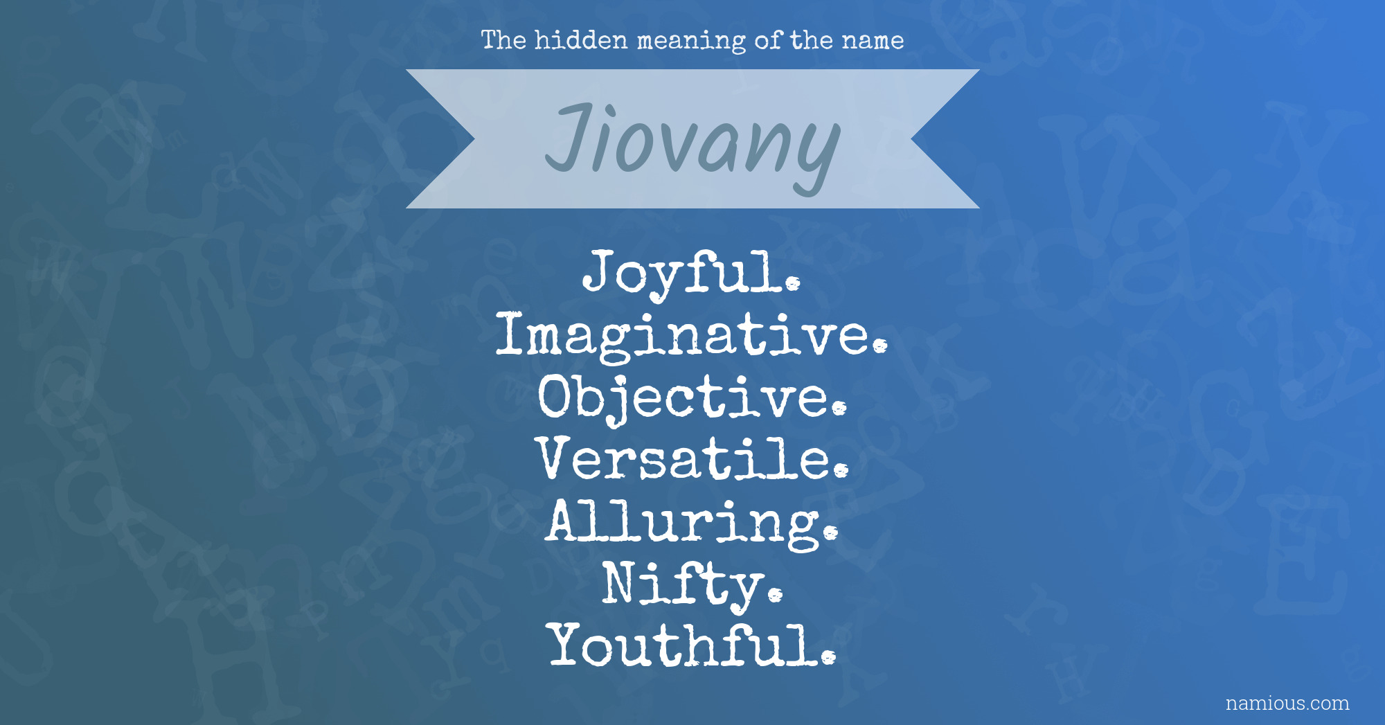 The hidden meaning of the name Jiovany