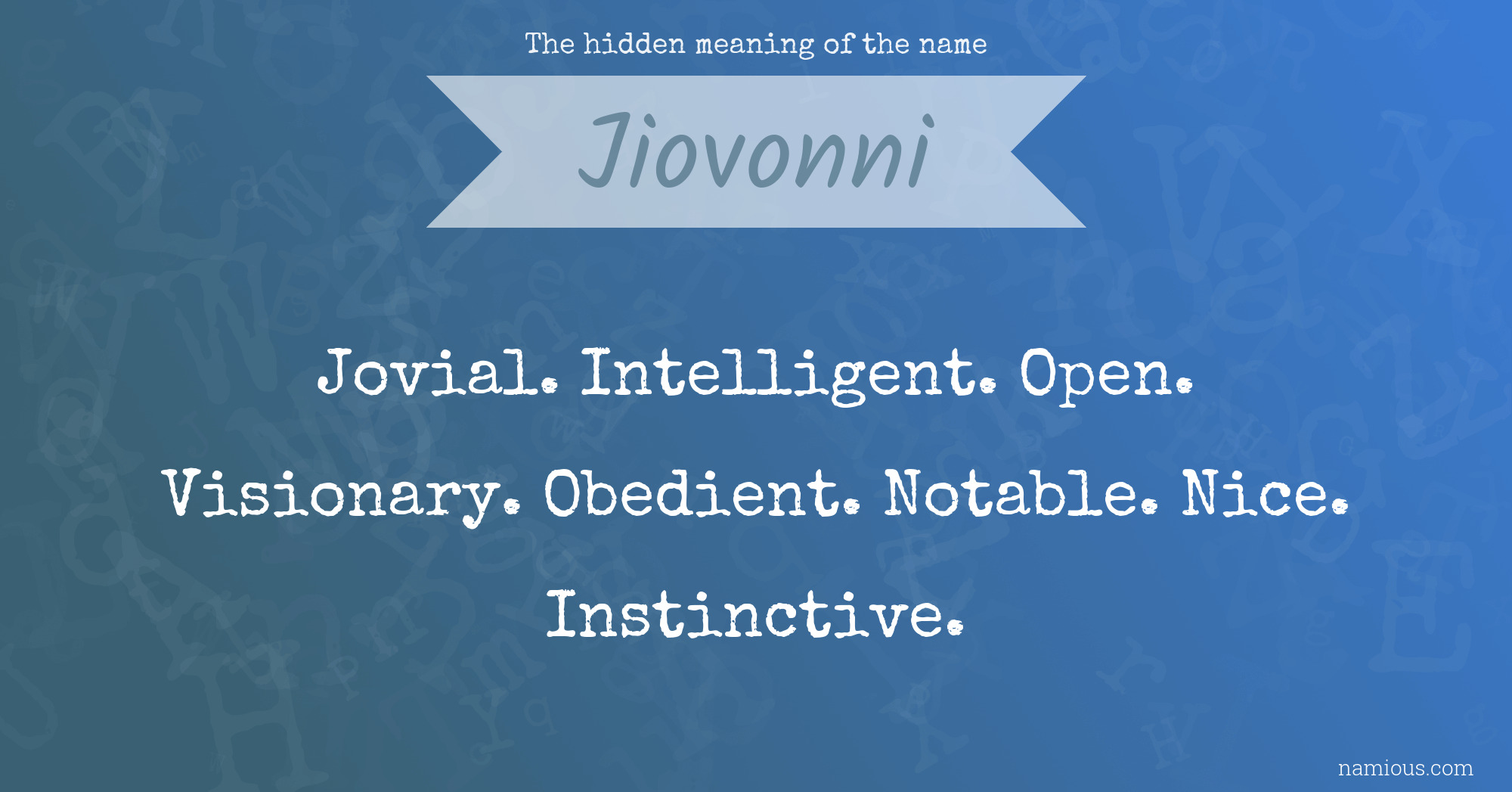 The hidden meaning of the name Jiovonni