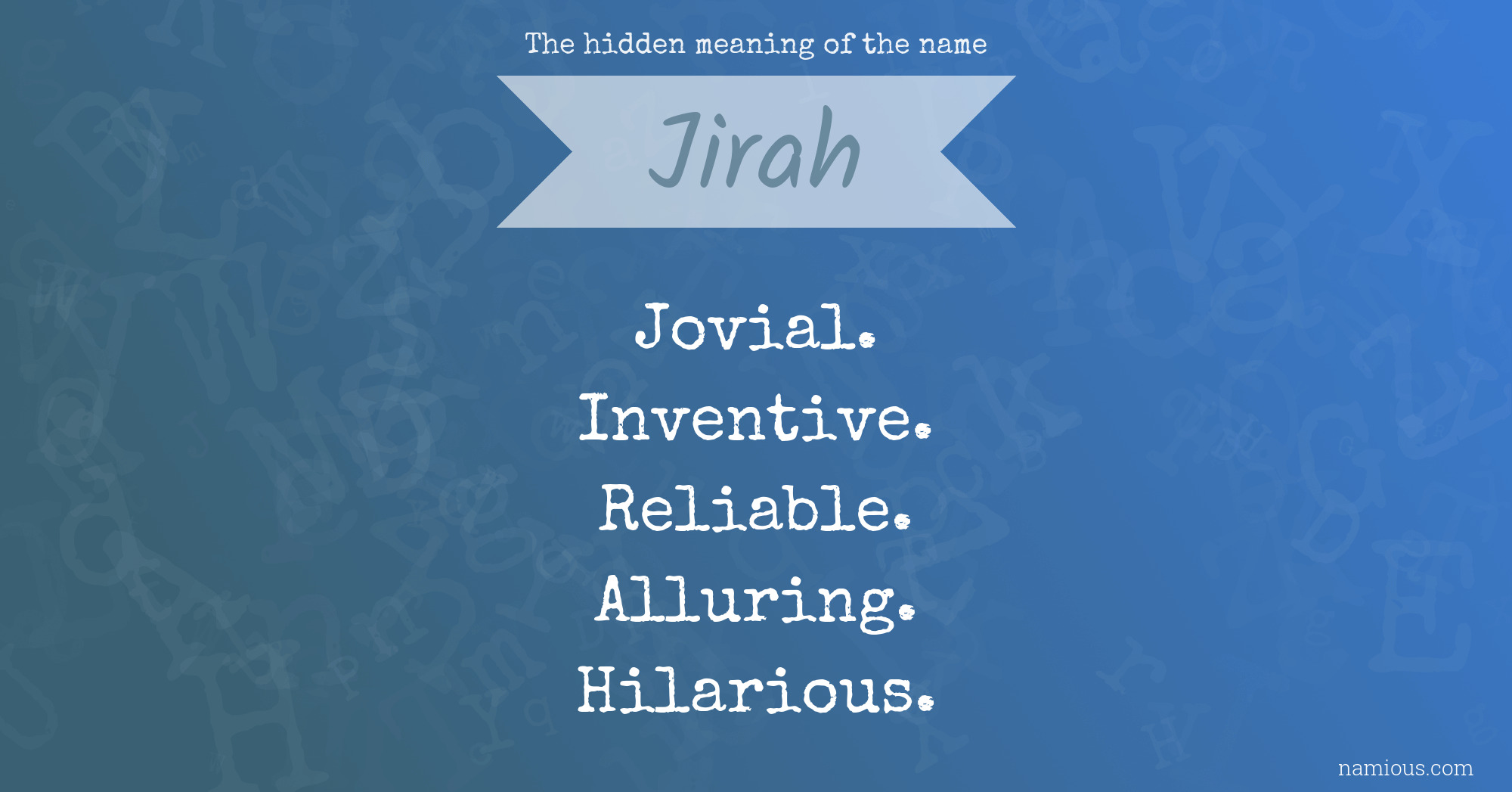 The hidden meaning of the name Jirah