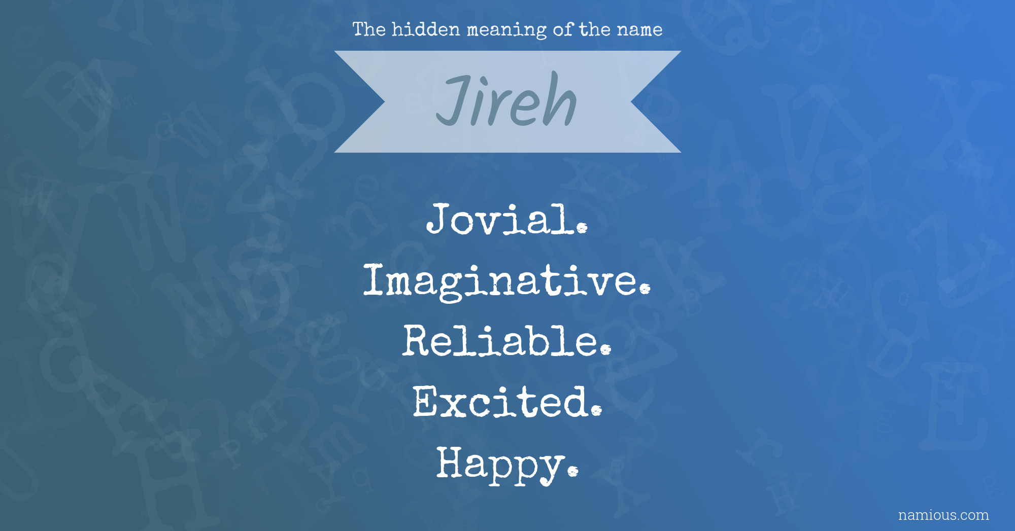 The hidden meaning of the name Jireh