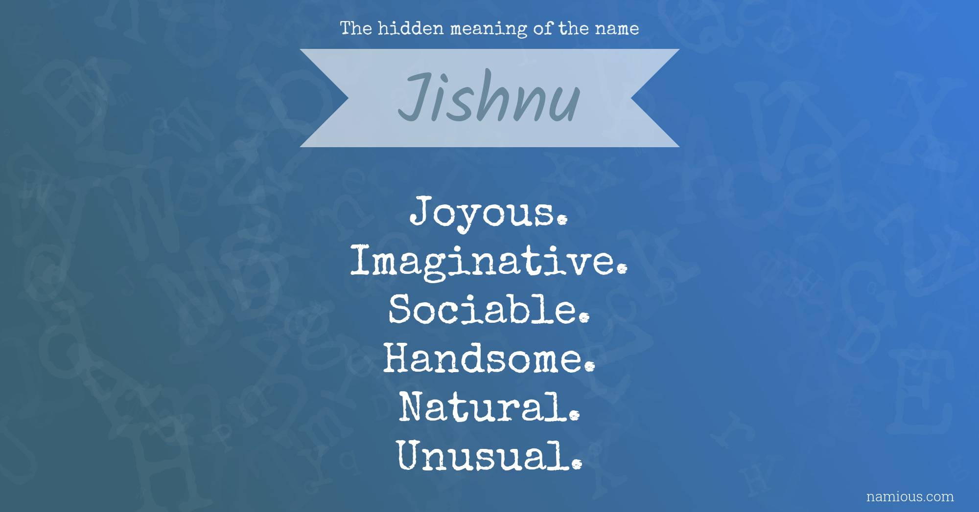 The hidden meaning of the name Jishnu