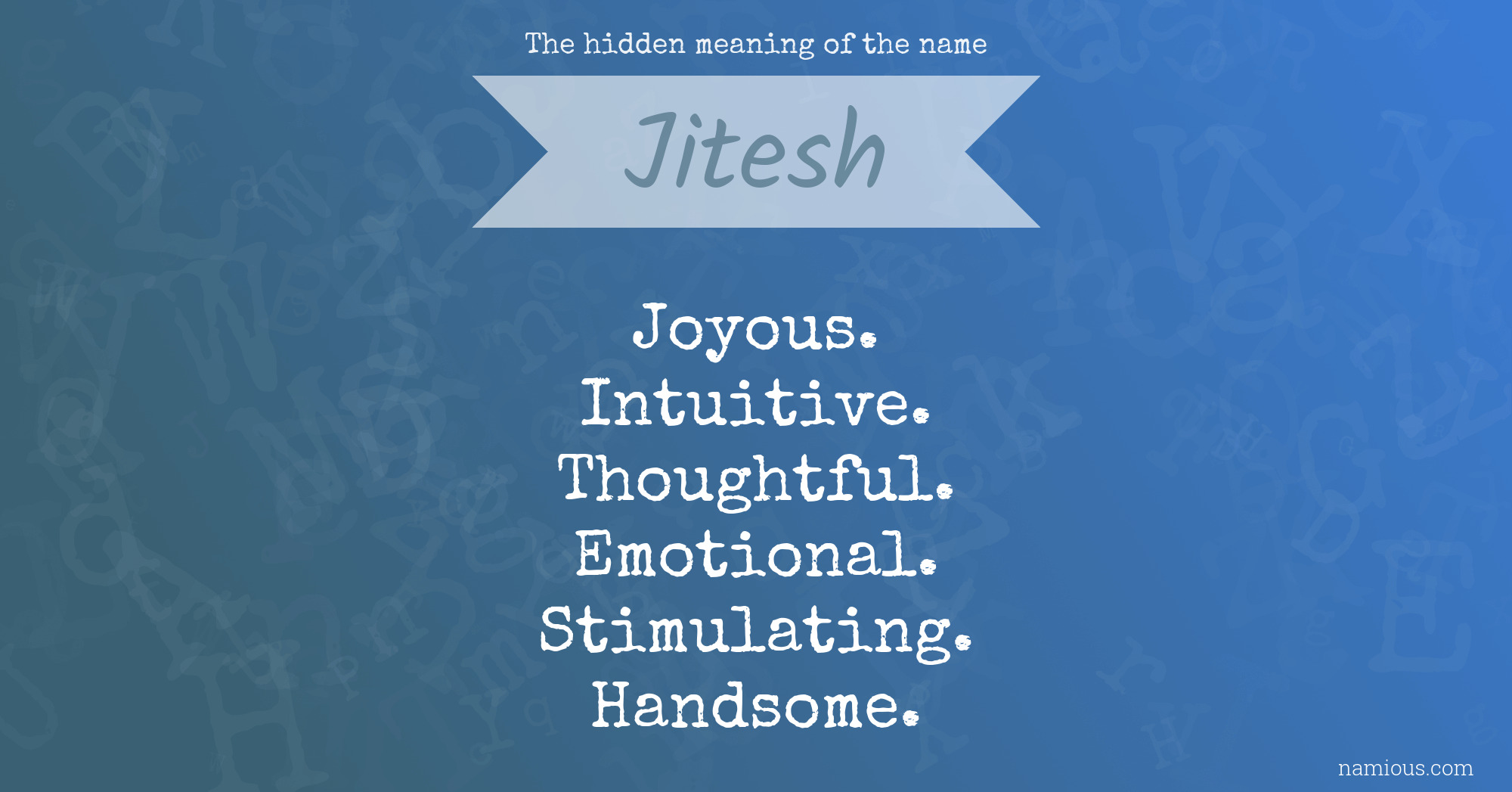 The hidden meaning of the name Jitesh