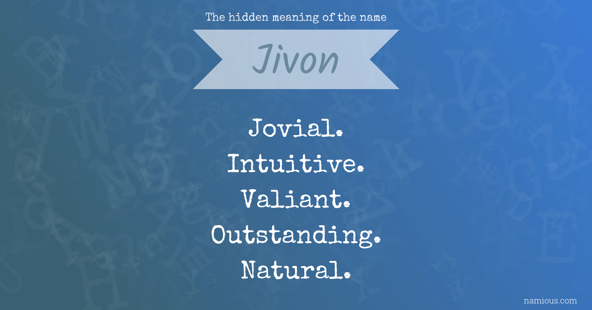 The hidden meaning of the name Jivon