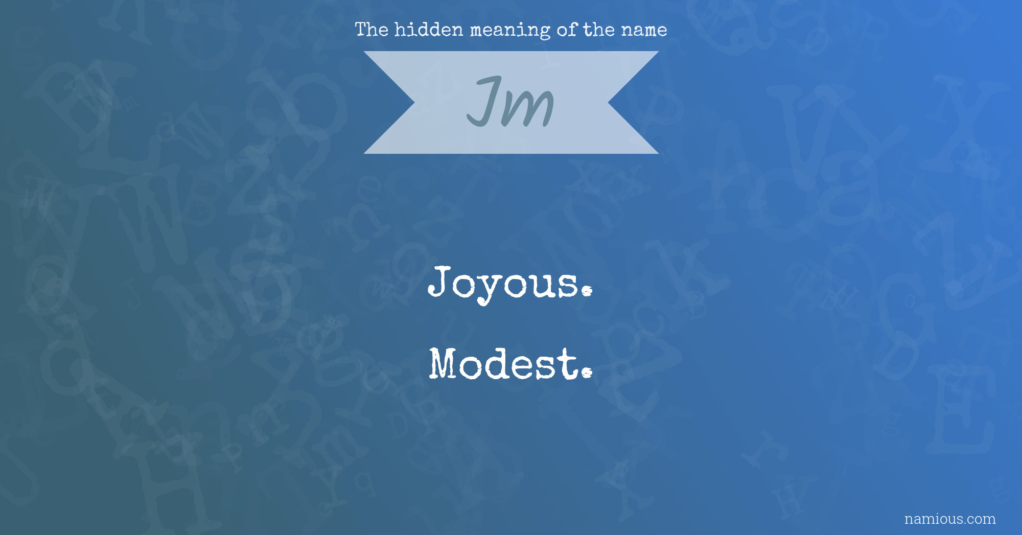 The hidden meaning of the name Jm